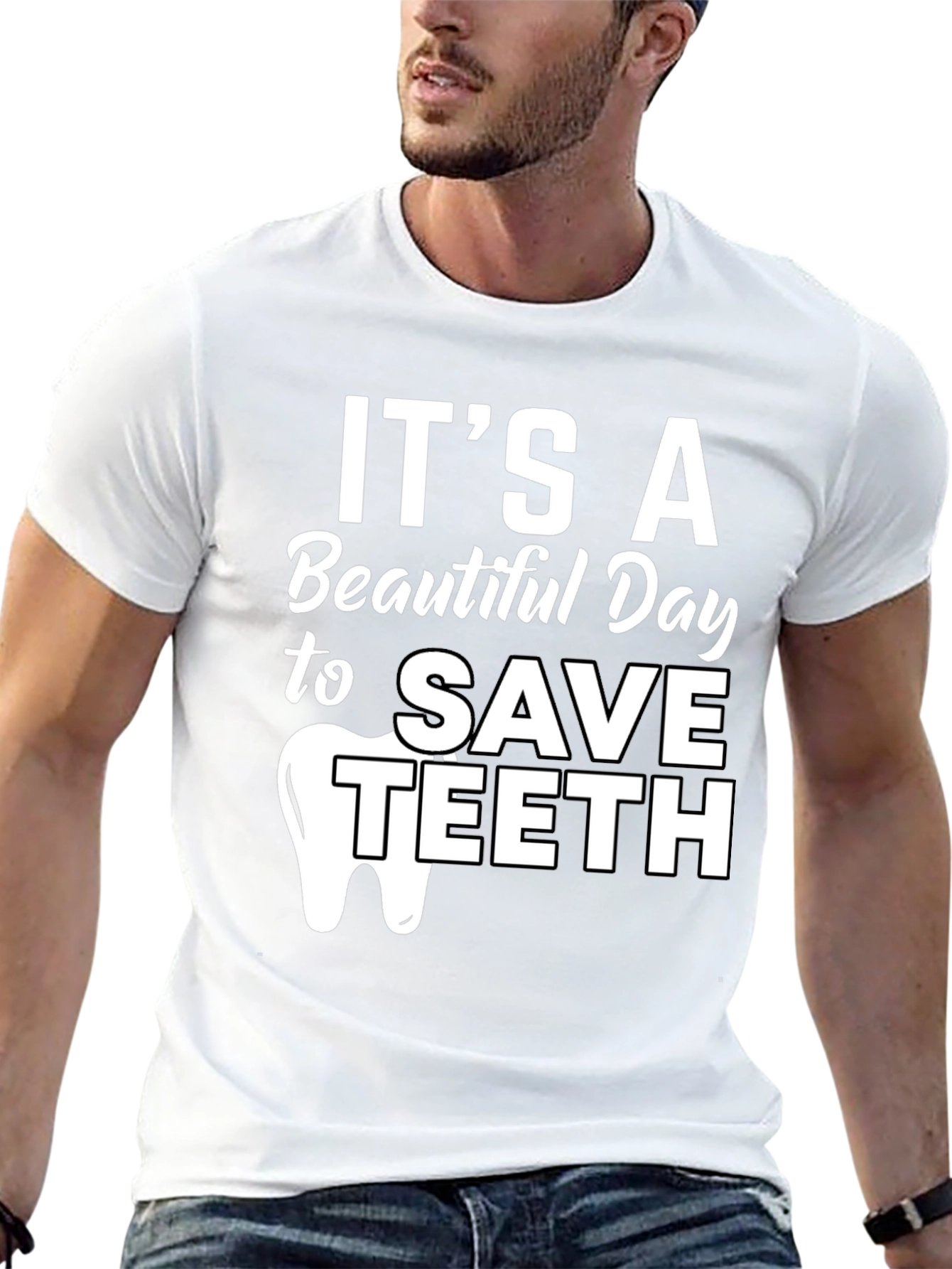 Its a Beautiful Day to Save Teeth Dentist T-Shirt