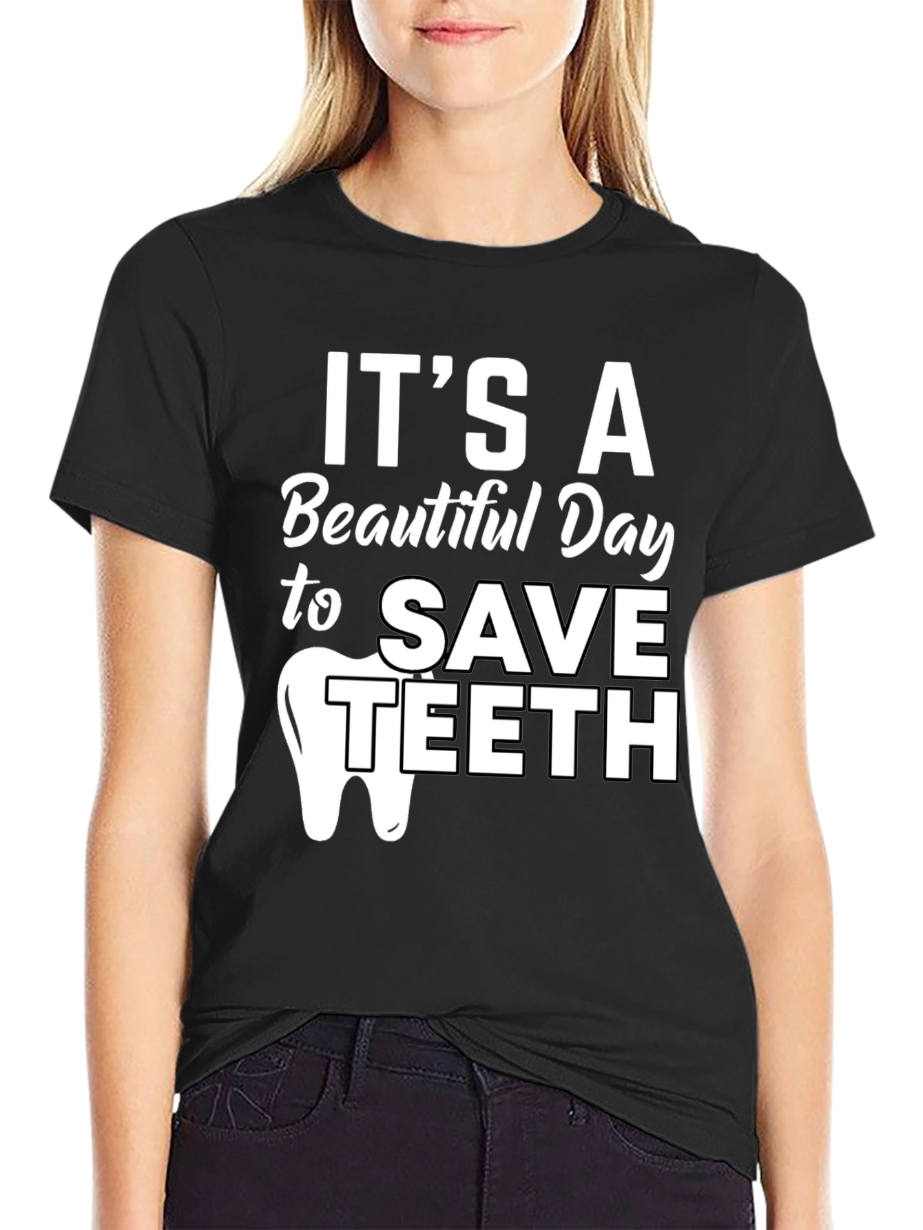 Its a Beautiful Day to Save Teeth Dentist T-Shirt