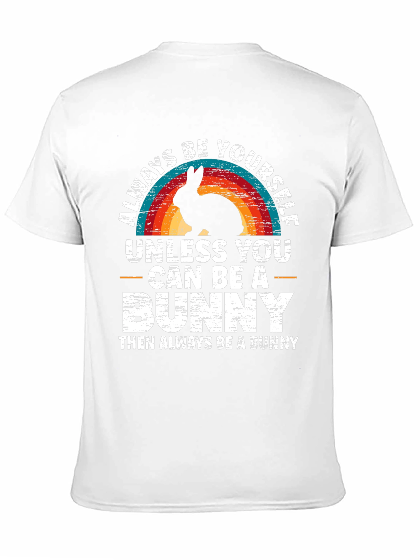 Always Be Yourself Bunny T-Shirt