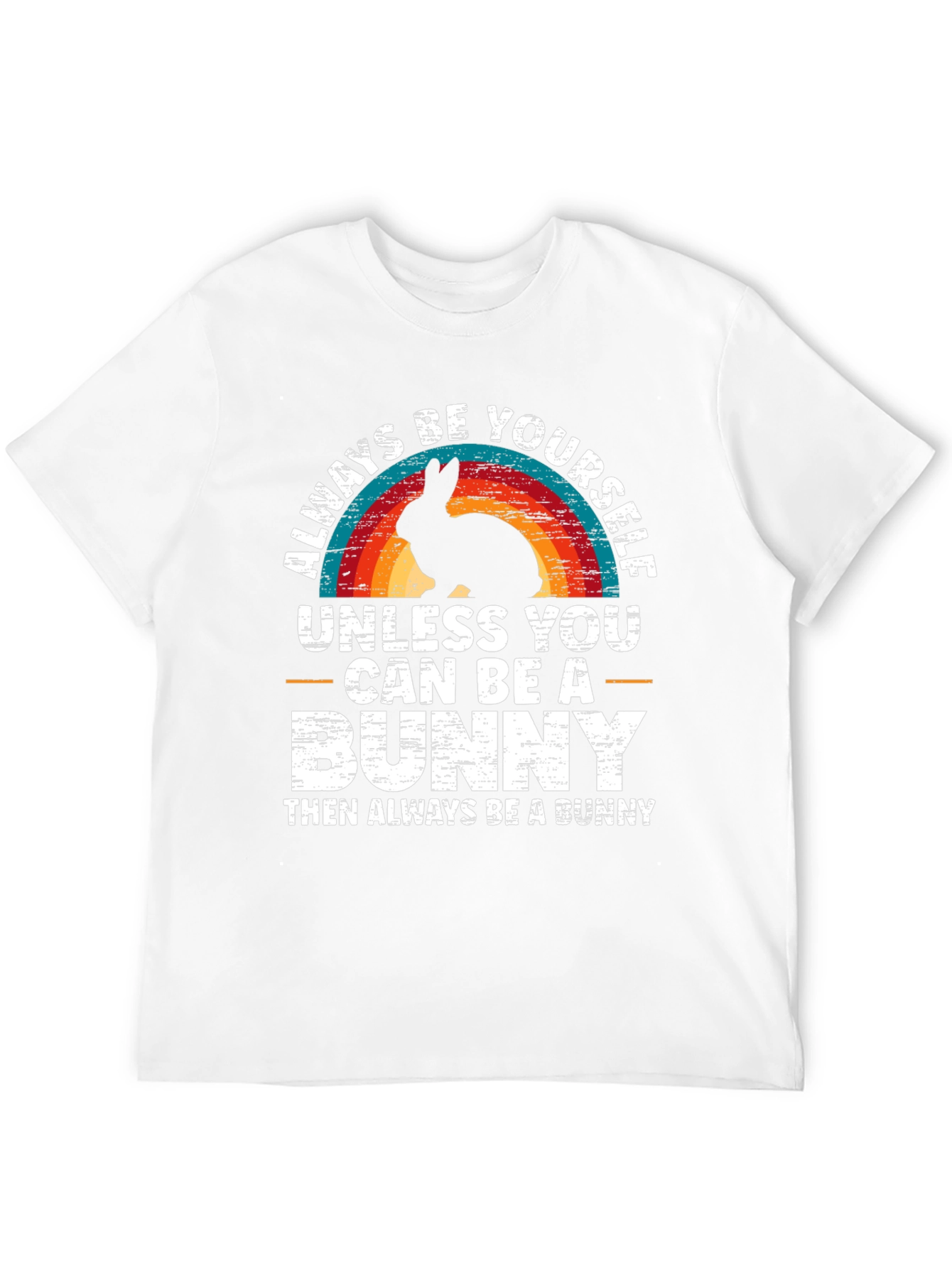 Always Be Yourself Bunny T-Shirt