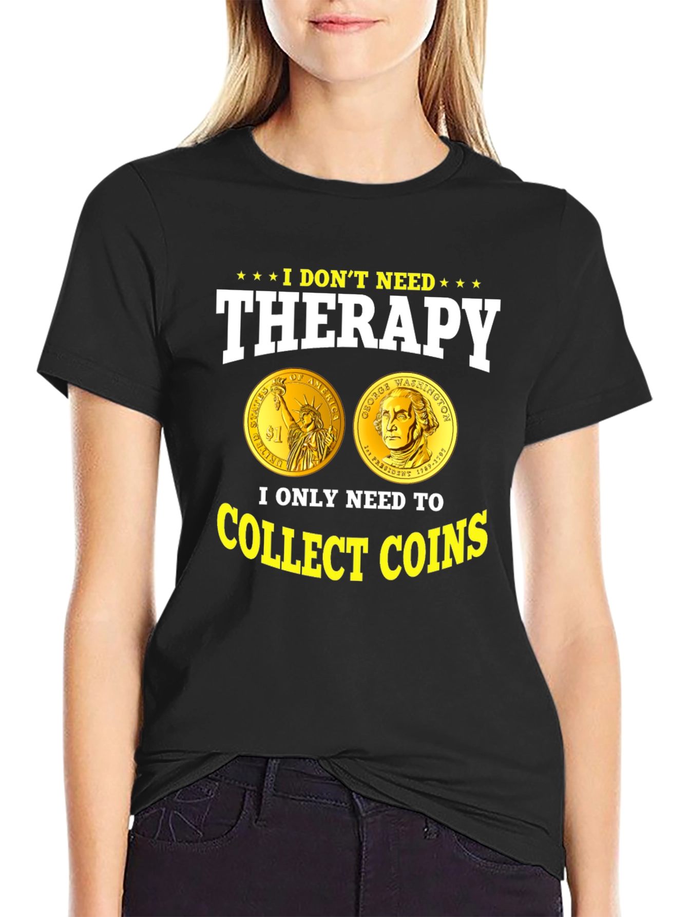 I Dont Need Therapy Collect Coins T-Shirt