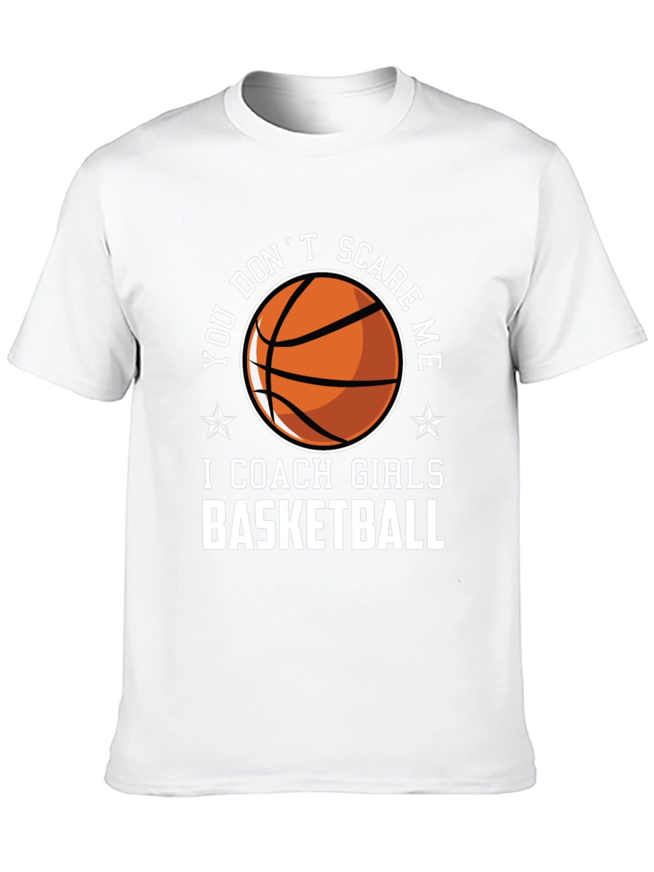 Funny Girls Basketball Coach T-Shirt - Dont Scare Me
