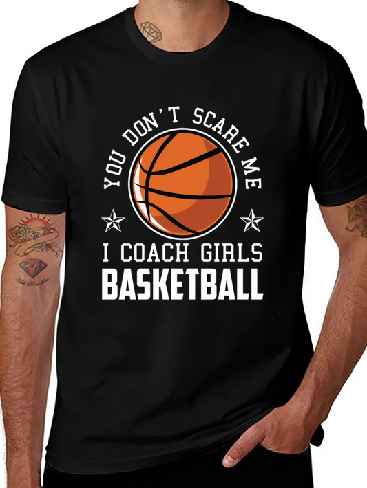 Funny Girls Basketball Coach T-Shirt - Dont Scare Me