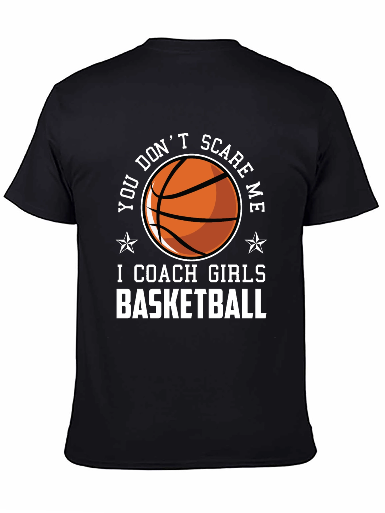 Funny Girls Basketball Coach T-Shirt - Dont Scare Me