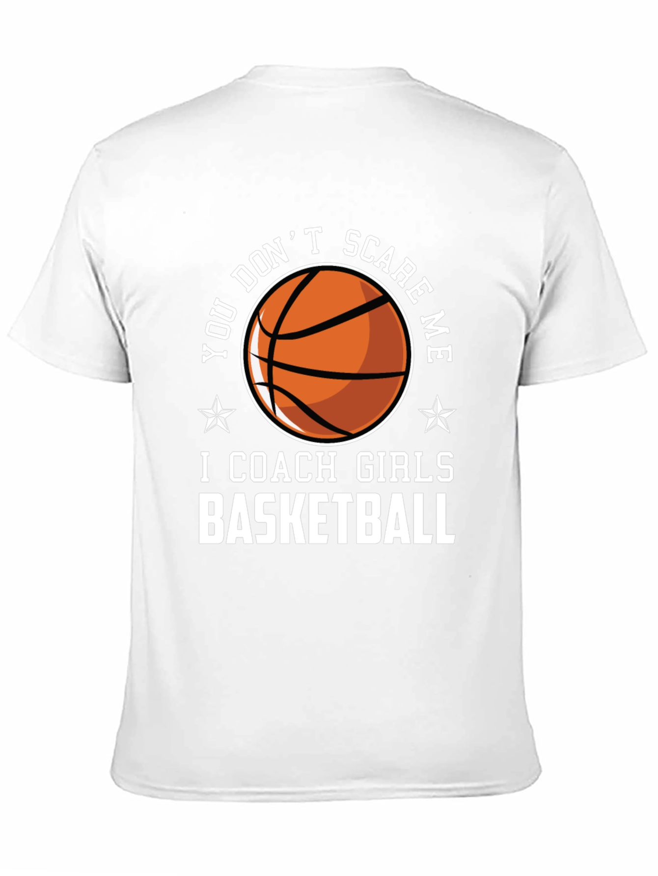 Funny Girls Basketball Coach T-Shirt - Dont Scare Me
