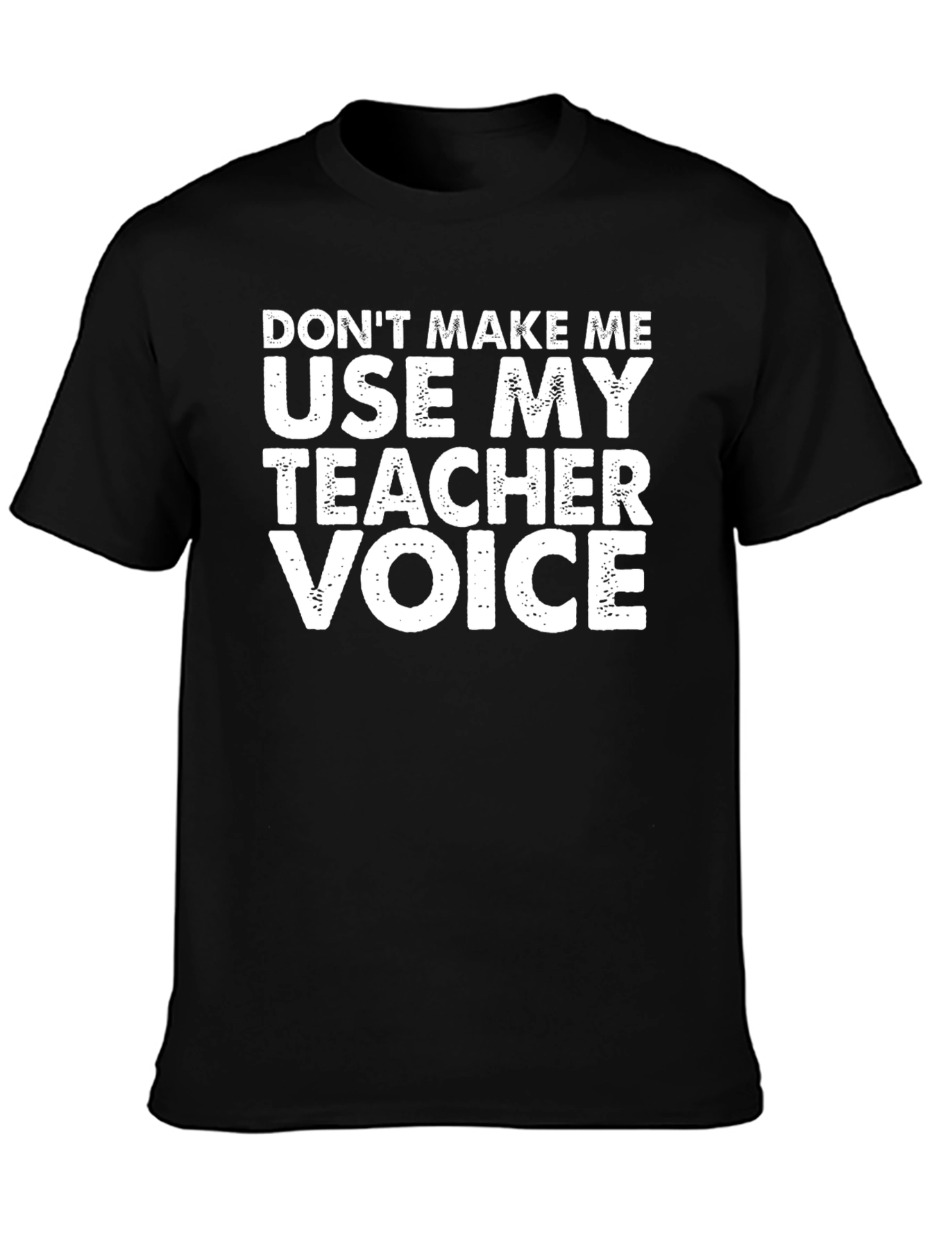 Teacher Voice T-Shirt - Funny Teaching Apparel