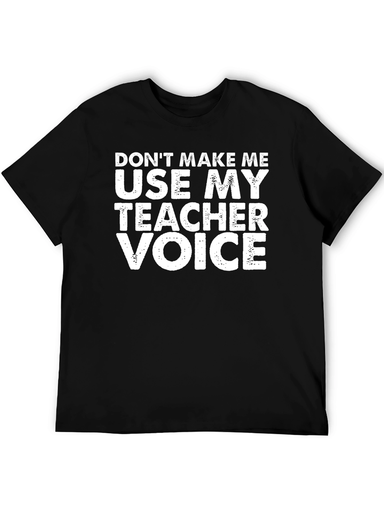 Teacher Voice T-Shirt - Funny Teaching Apparel