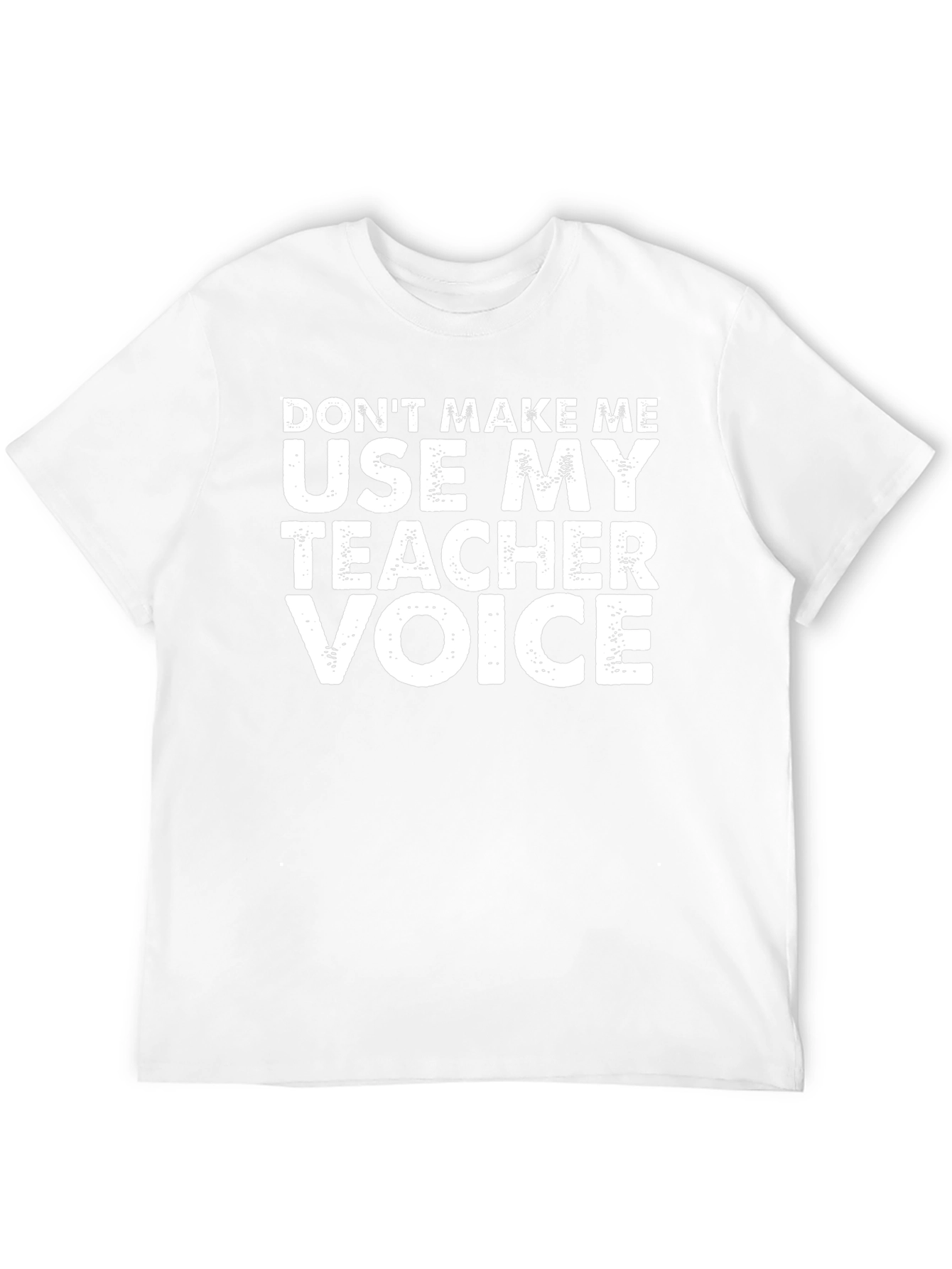 Teacher Voice T-Shirt - Funny Teaching Apparel