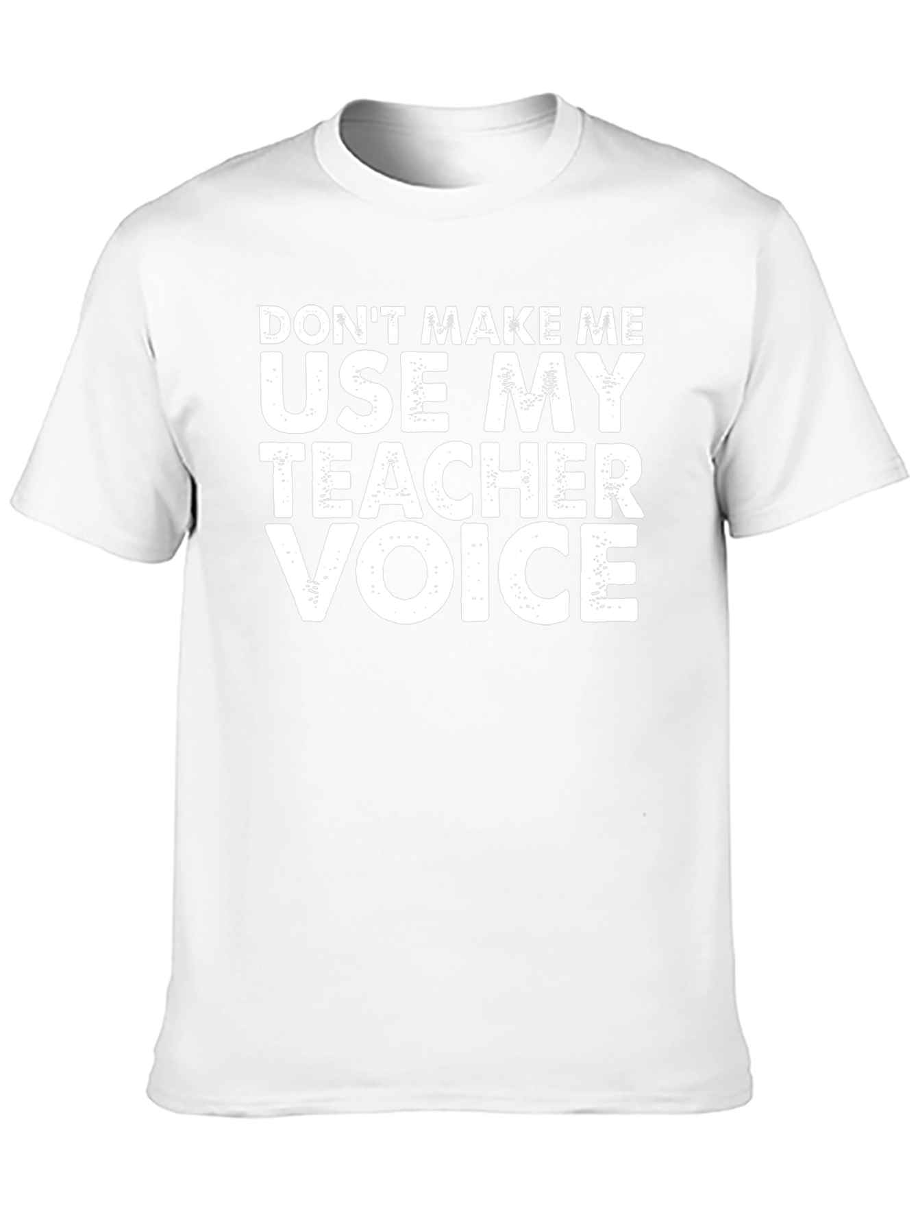 Teacher Voice T-Shirt - Funny Teaching Apparel
