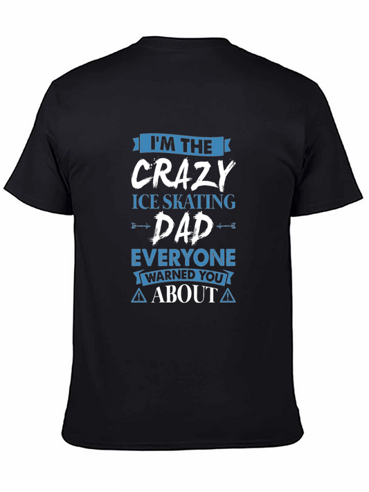 Crazy Ice Skating Dad T-Shirt