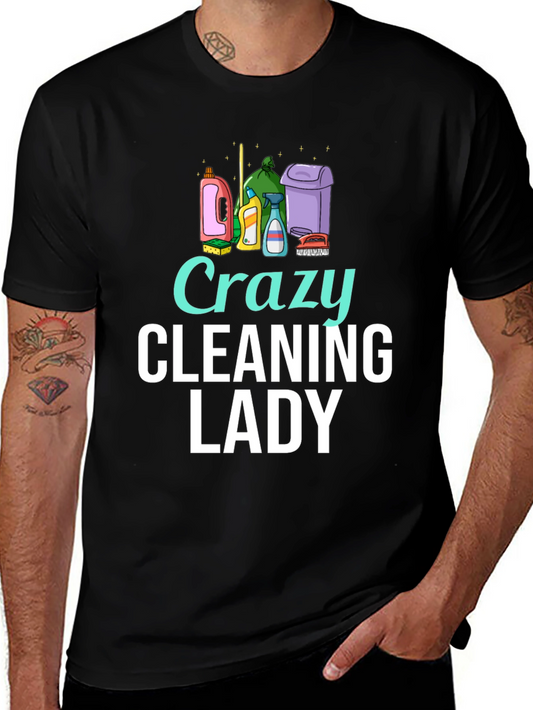 Crazy Cleaning Lady T-Shirt - Fun Cleaning Tee