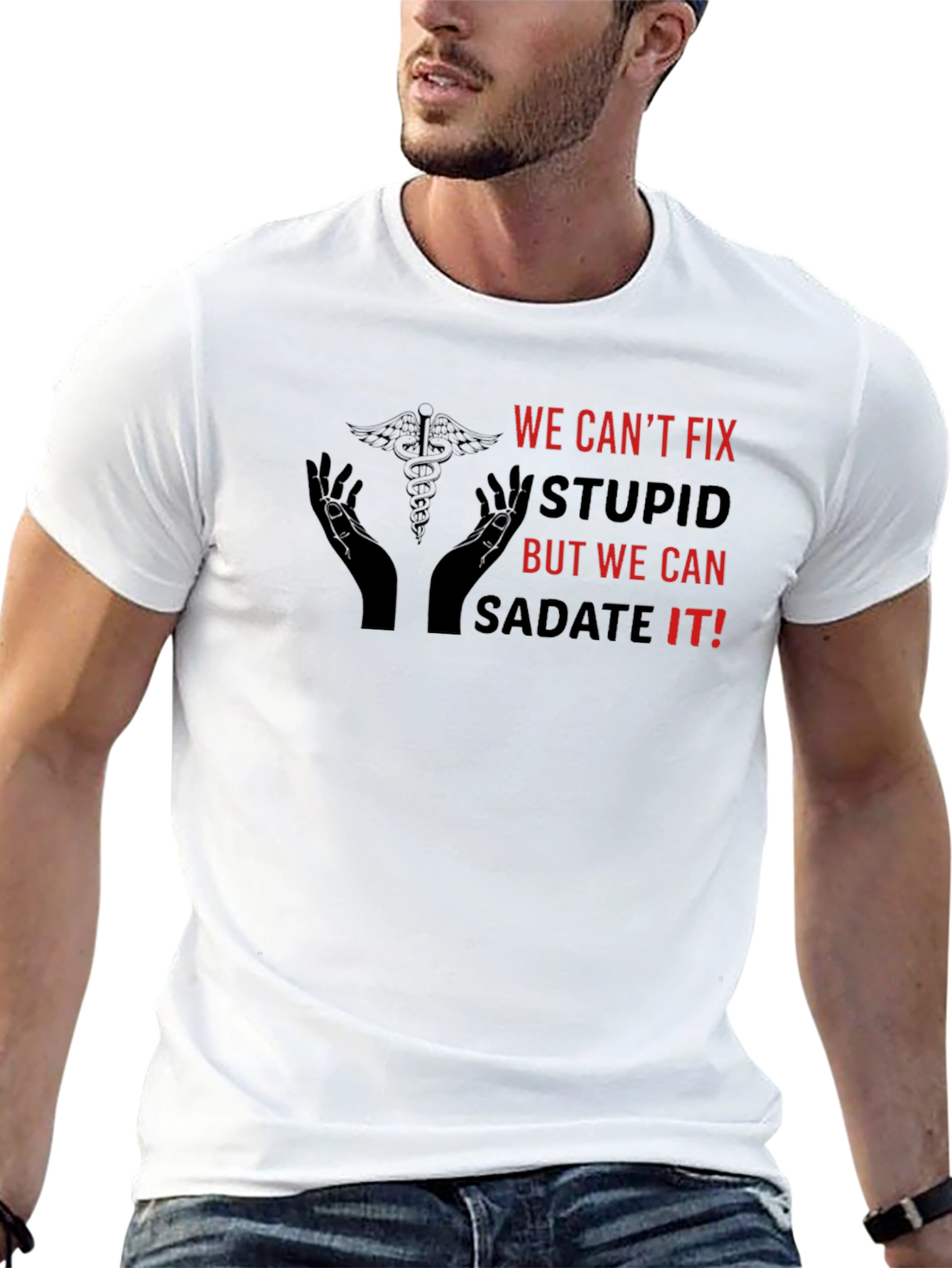 Funny We Cant Fix Stupid Graphic Tee