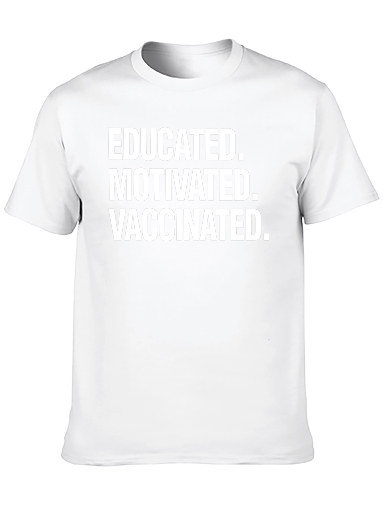 Educated Motivated Vaccinated T-Shirt