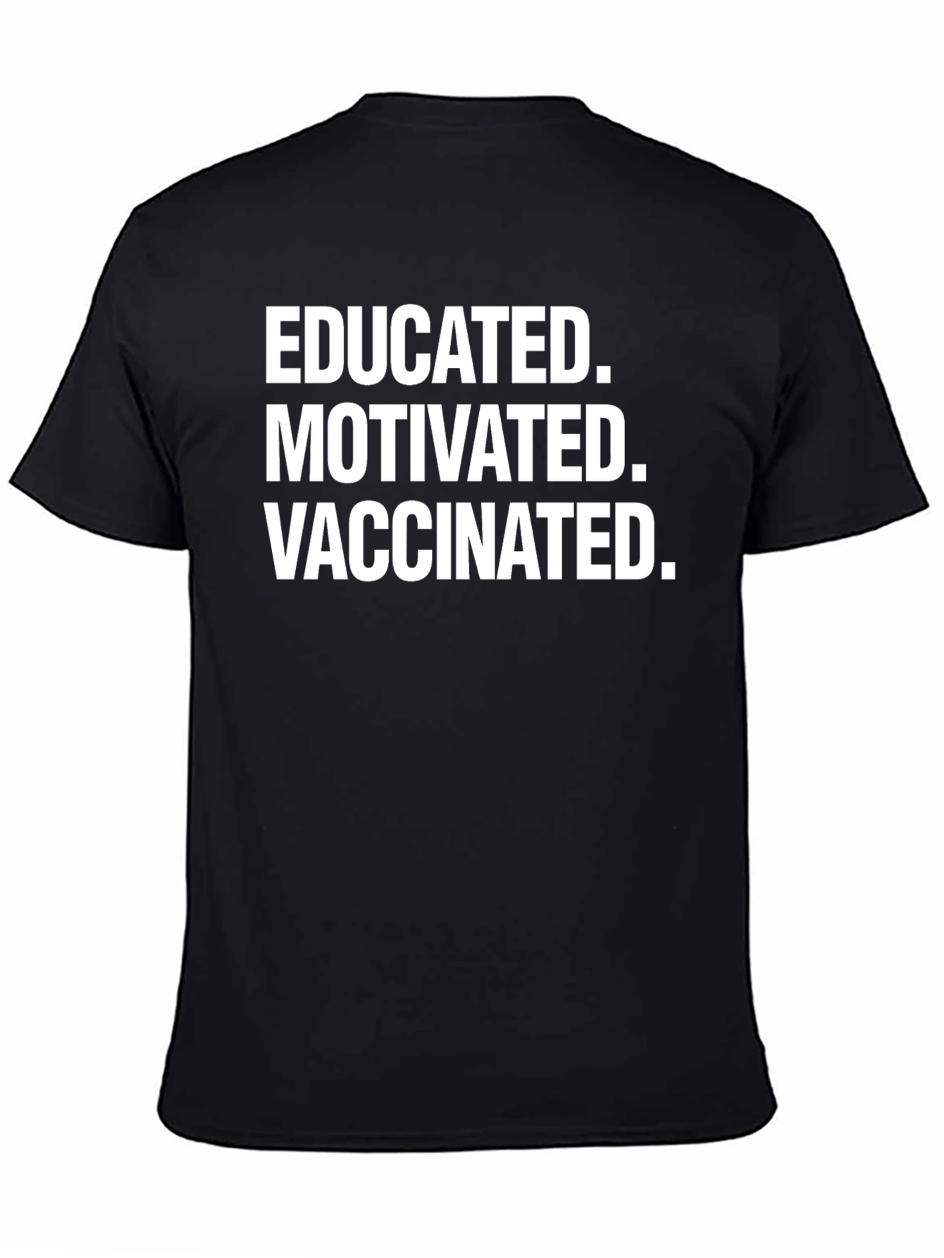 Educated Motivated Vaccinated T-Shirt
