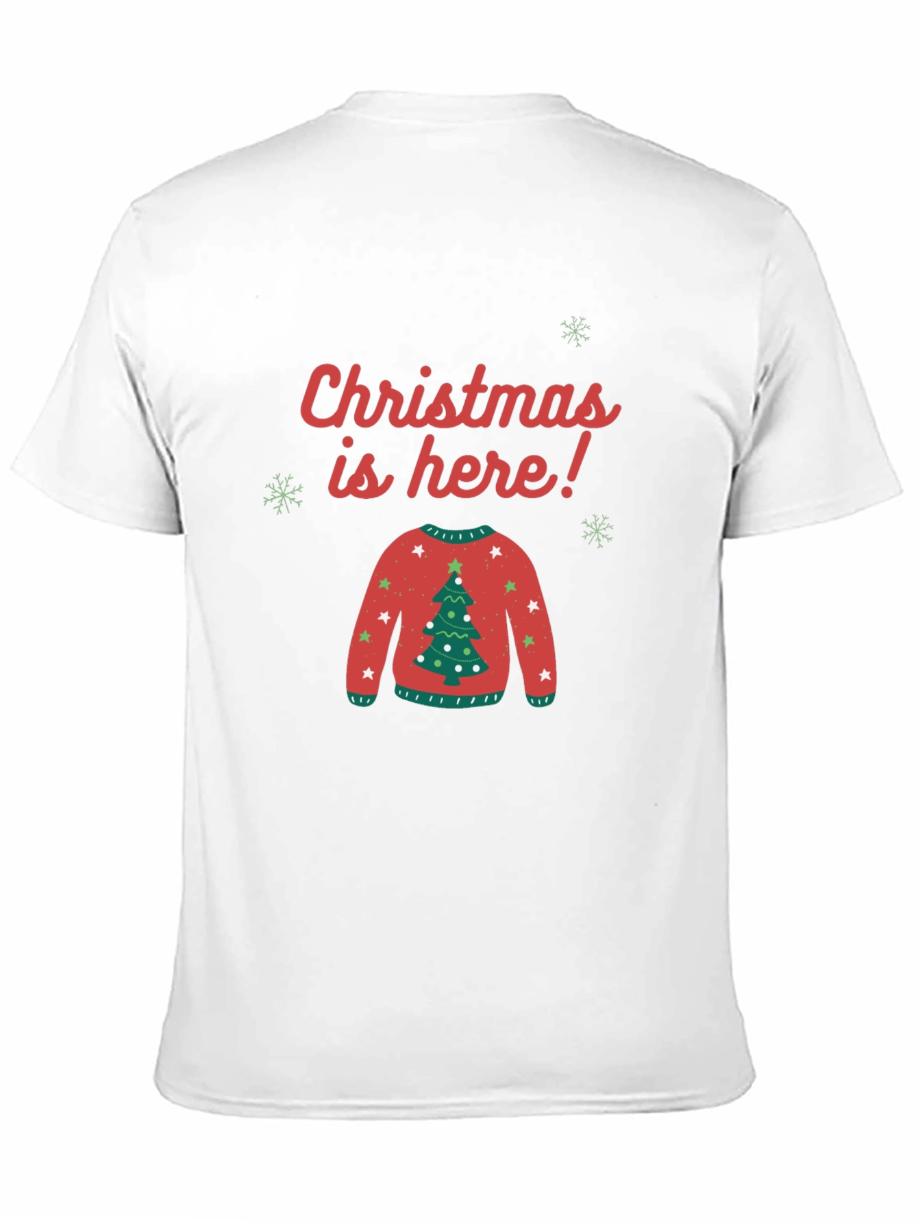 Christmas is Here Ugly Sweater T-Shirt