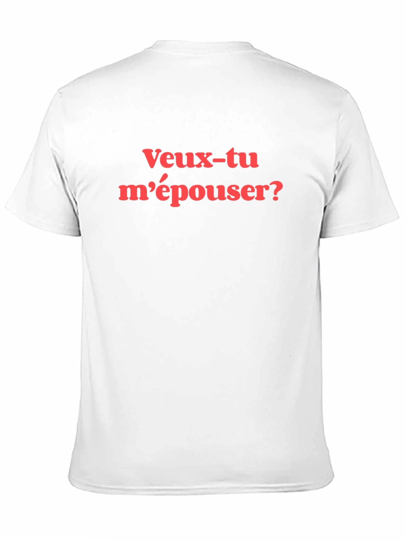 Veux-tu mépouser? T-Shirt - Will You Marry Me?