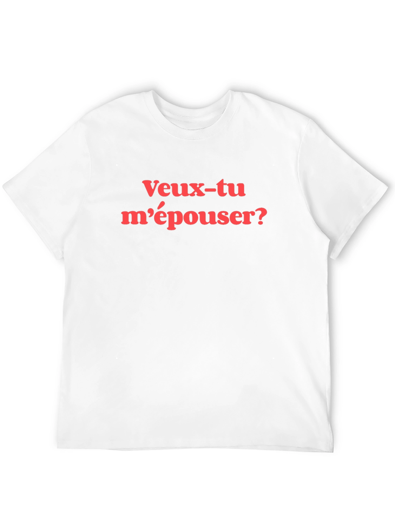 Veux-tu mépouser? T-Shirt - Will You Marry Me?