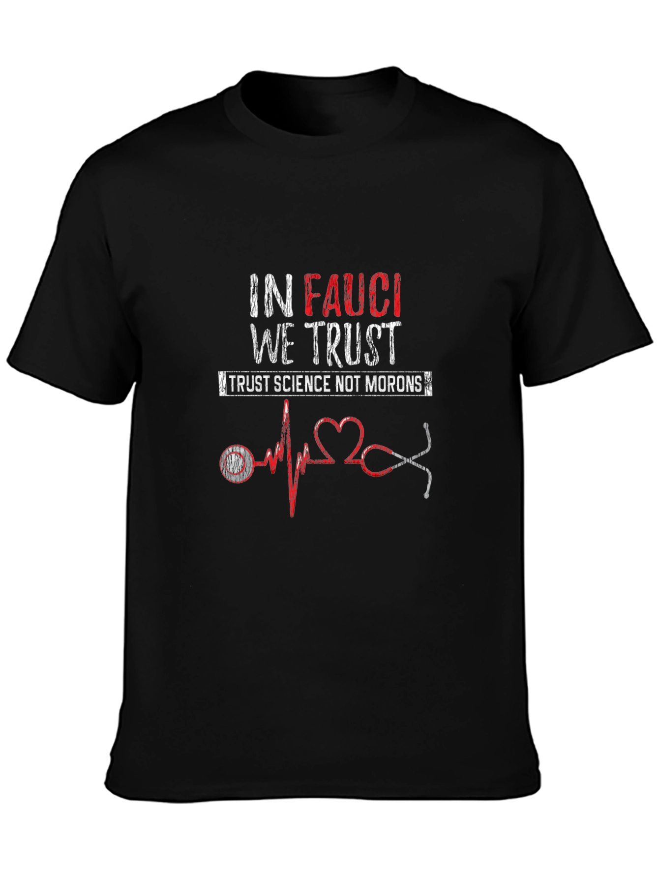 In Fauci We Trust Graphic Tee