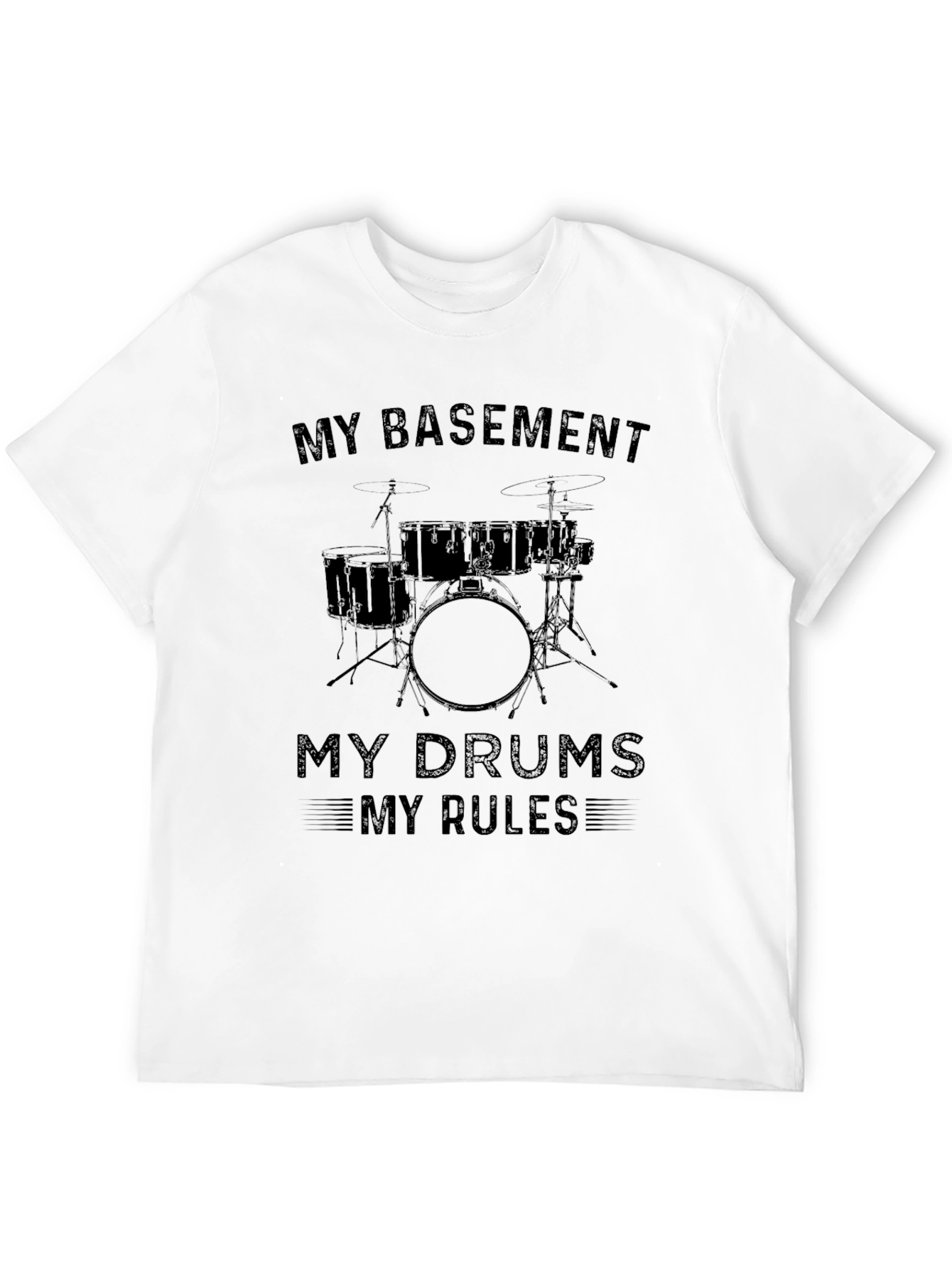 My Basement My Drums My Rules Black T-Shirt