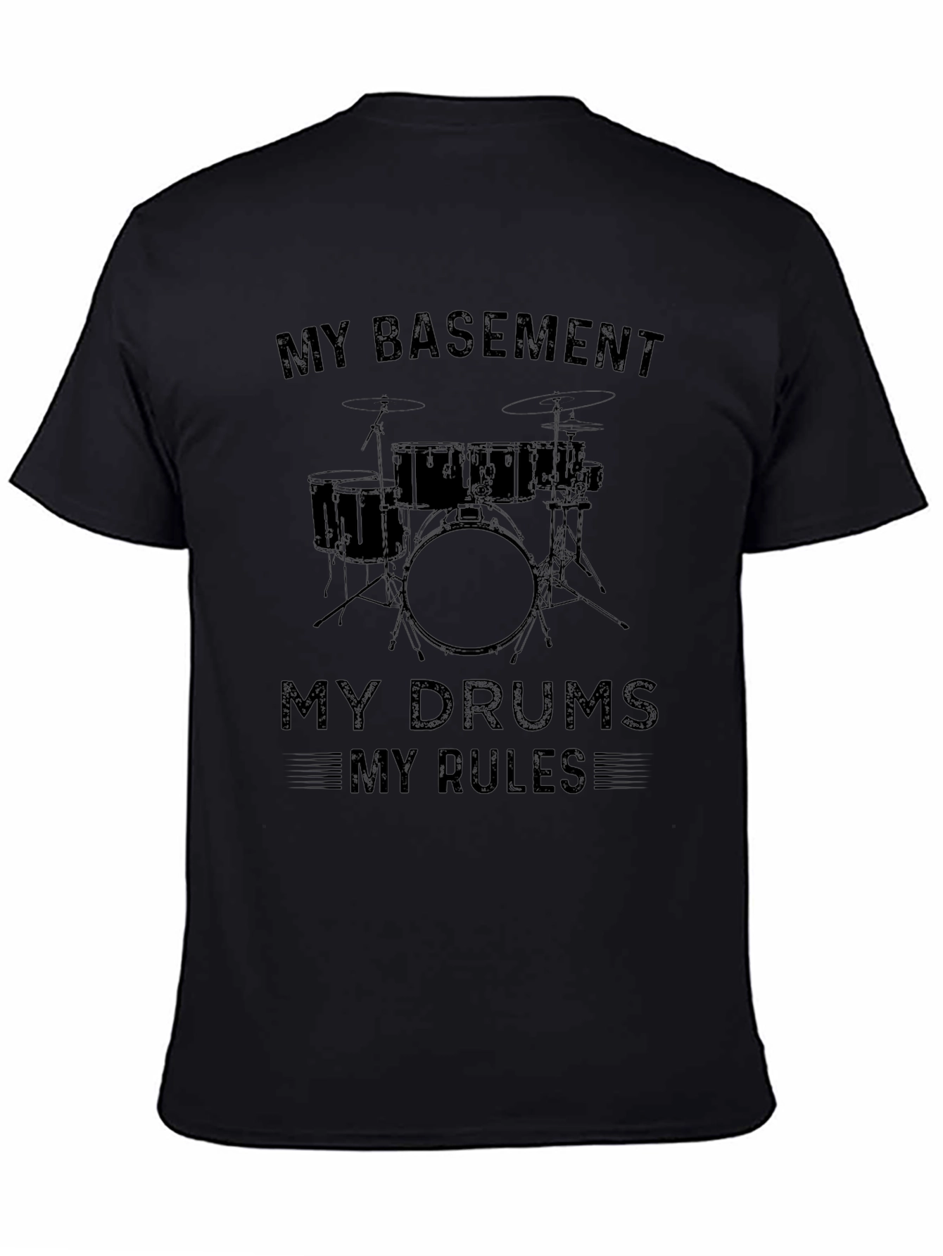 My Basement My Drums My Rules Black T-Shirt