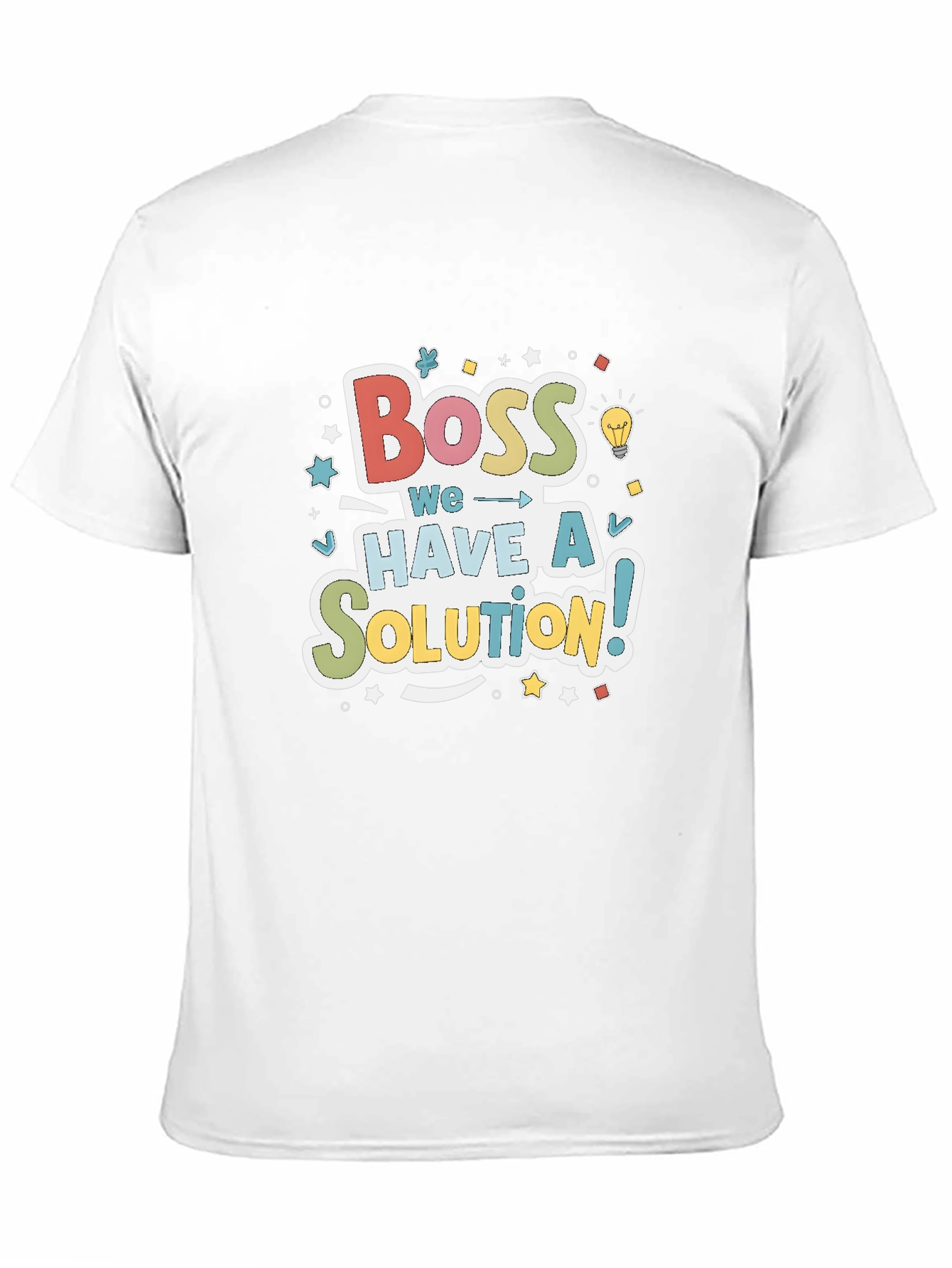 Boss We Have a Solution! Crewneck T-Shirt