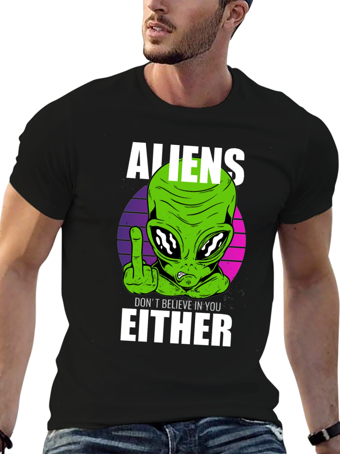 Aliens Dont Believe In You Either T-Shirt