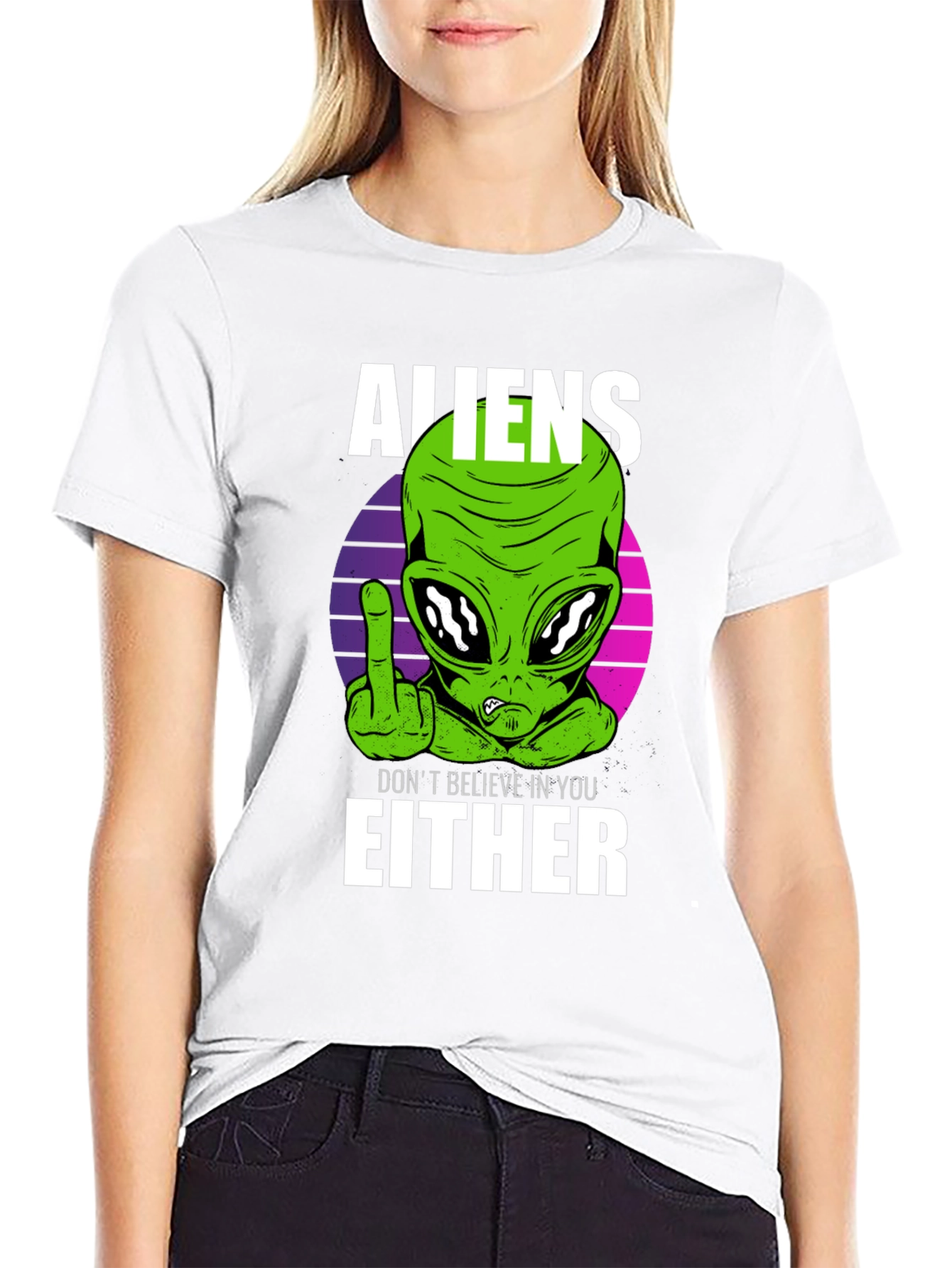 Aliens Dont Believe In You Either T-Shirt