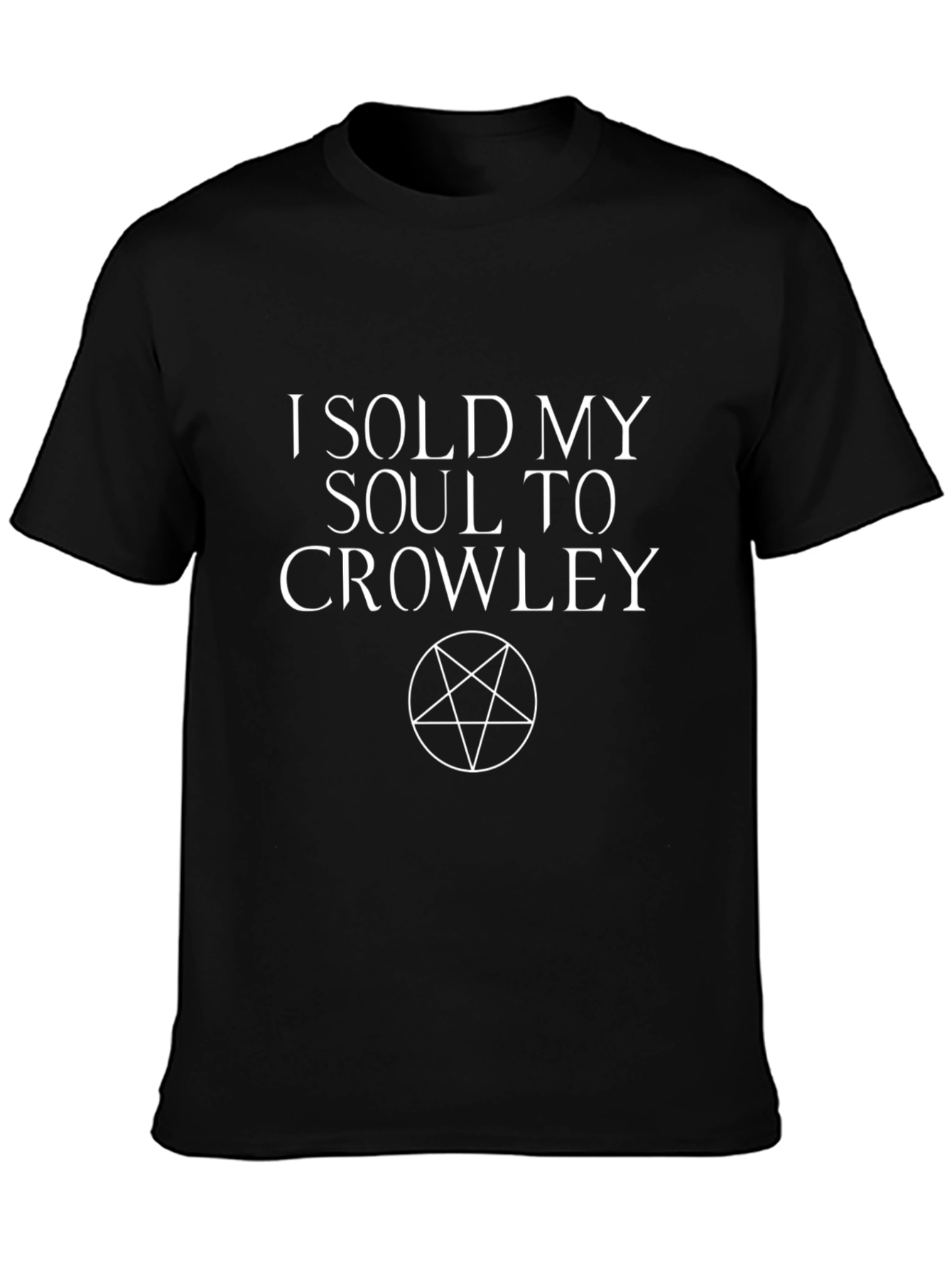I Sold My Soul to Crowley Black T-Shirt