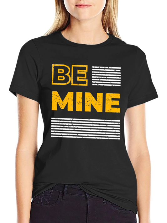 Be Mine Graphic T-Shirt - Stylish Valentines Day Apparel