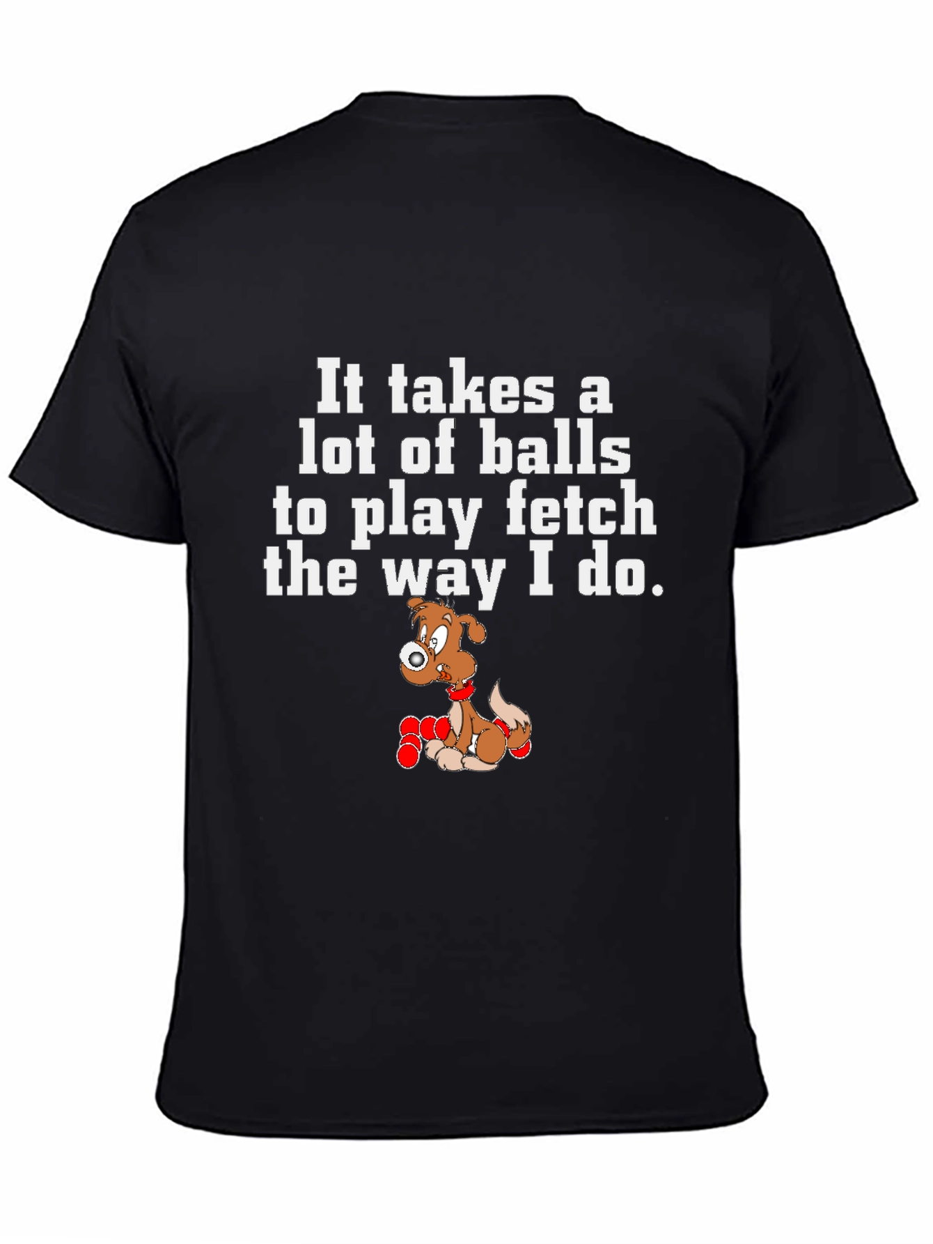 Funny Dog Fetch Balls T-Shirt