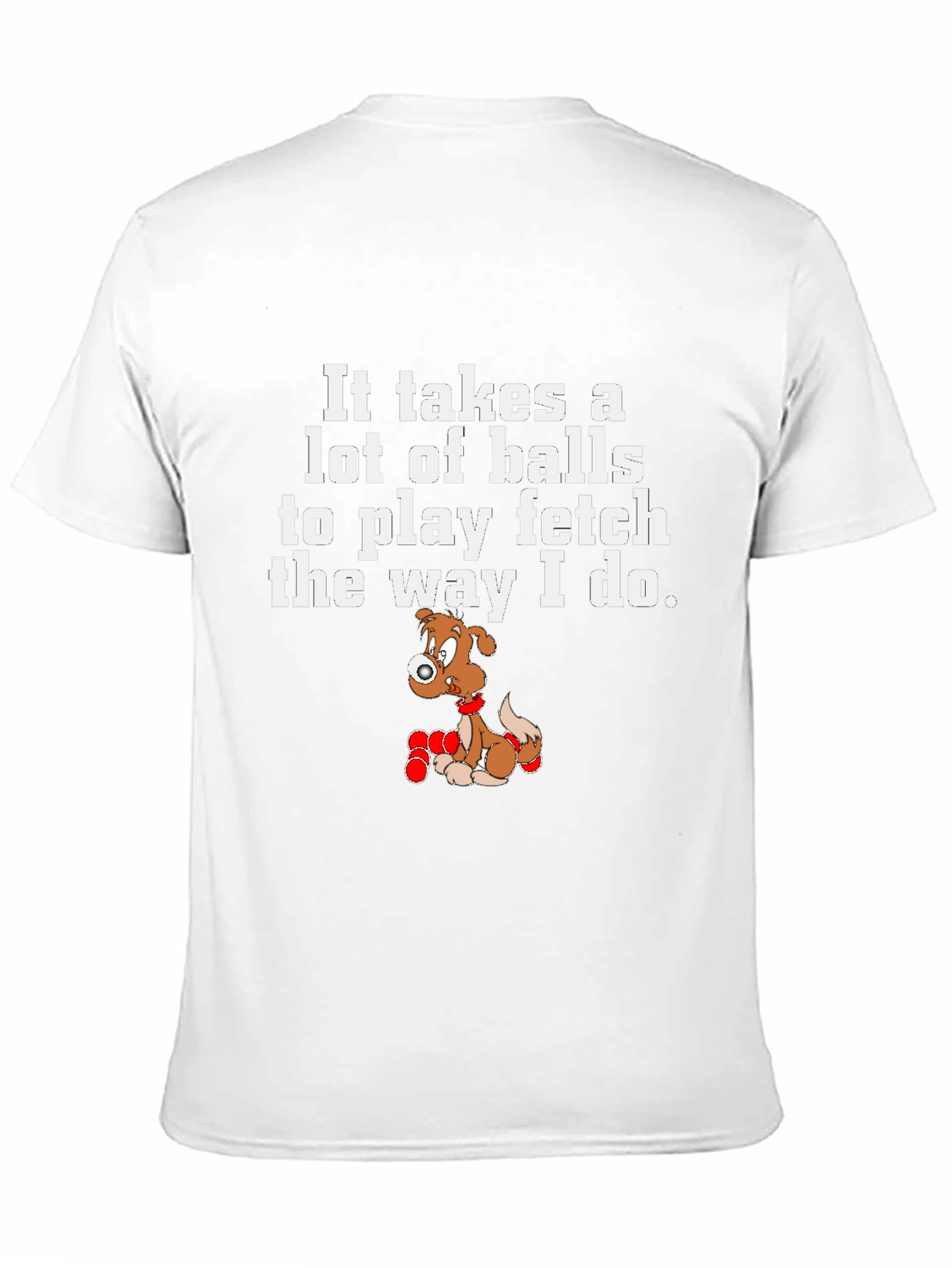 Funny Dog Fetch Balls T-Shirt