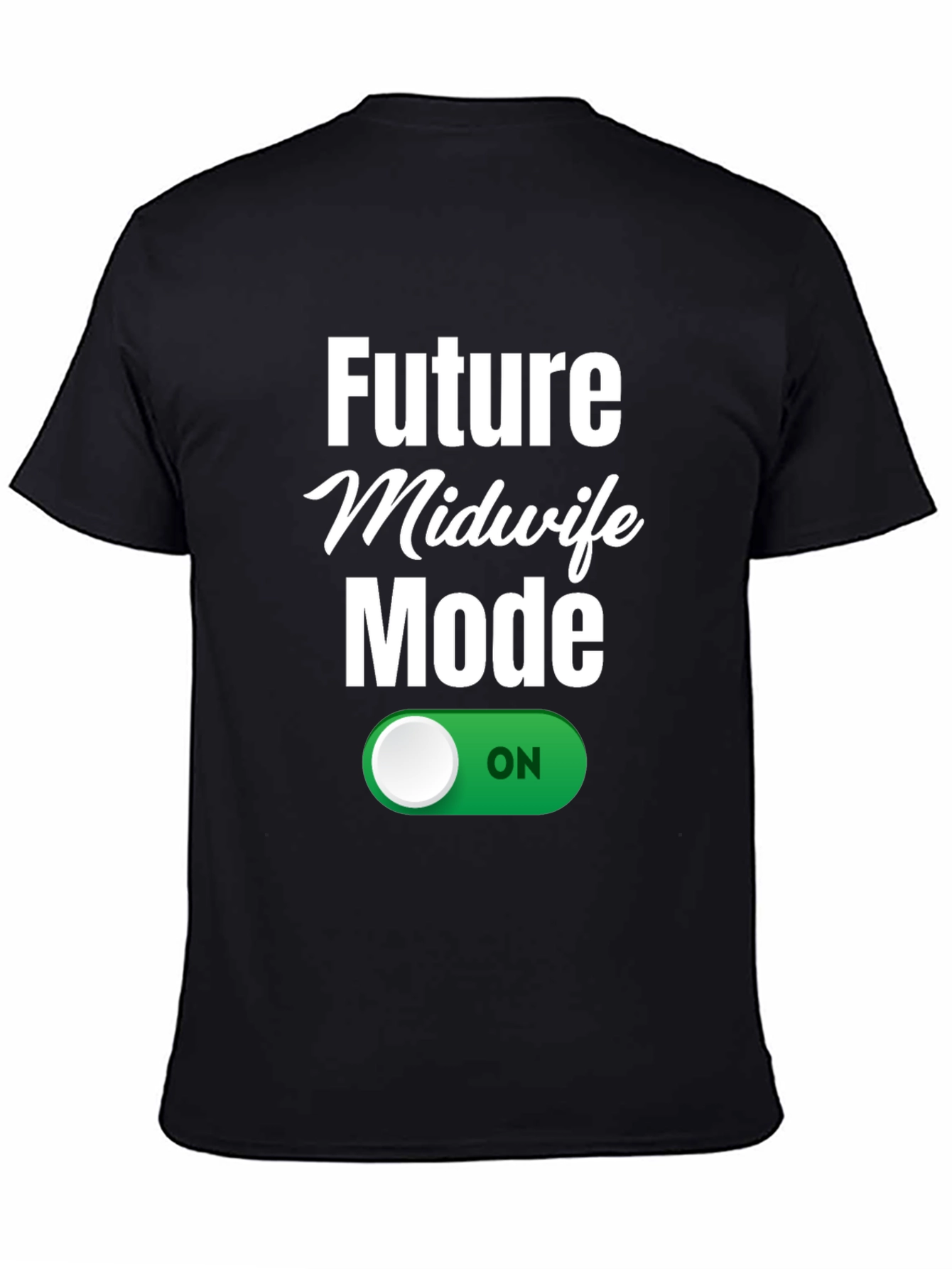 Future Midwife Mode On T-Shirt