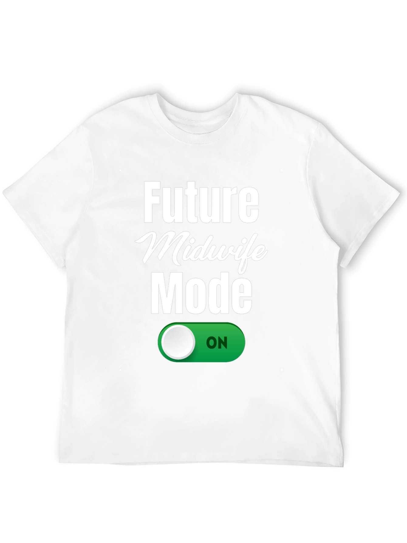 Future Midwife Mode On T-Shirt