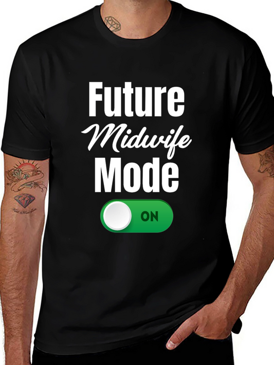 Future Midwife Mode On T-Shirt
