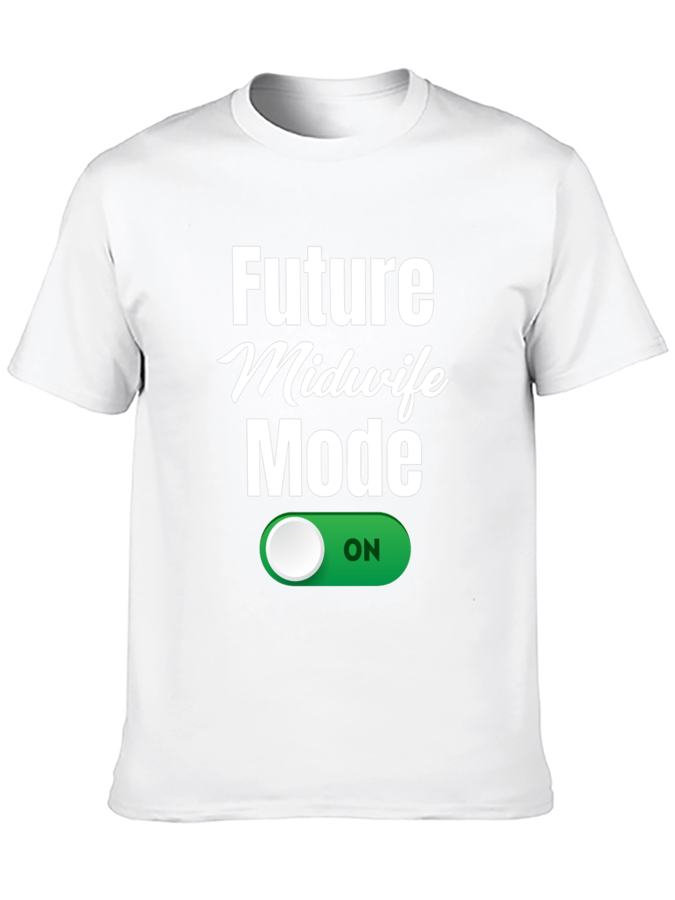 Future Midwife Mode On T-Shirt
