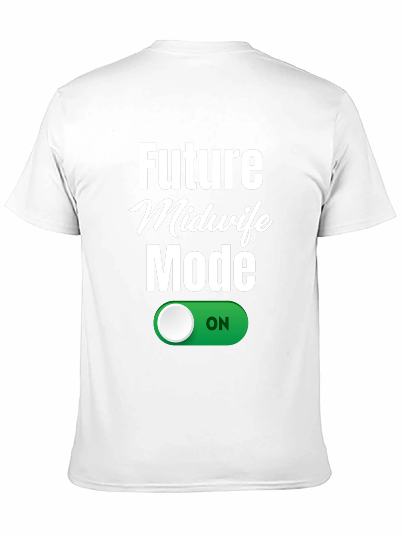 Future Midwife Mode On T-Shirt