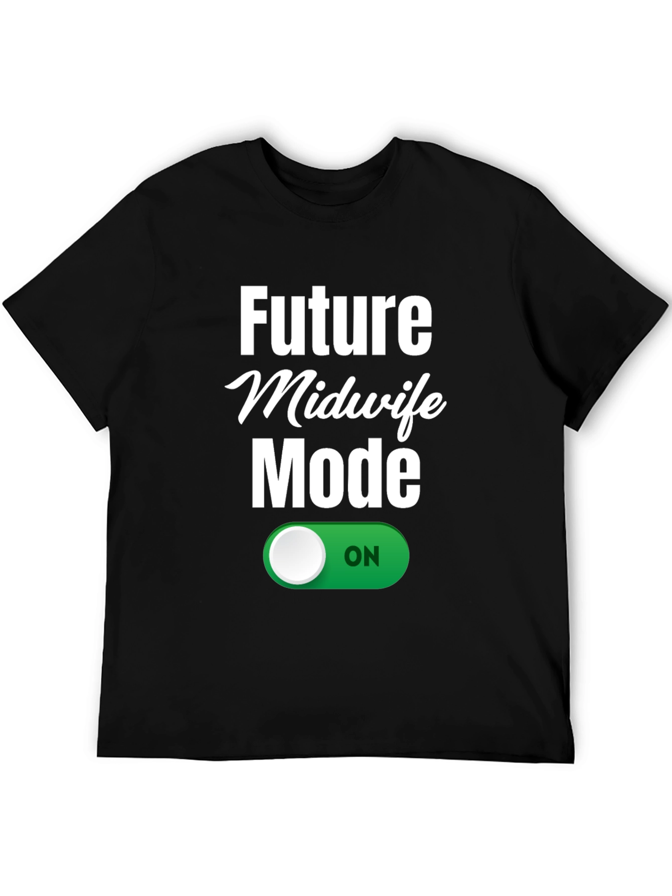 Future Midwife Mode On T-Shirt