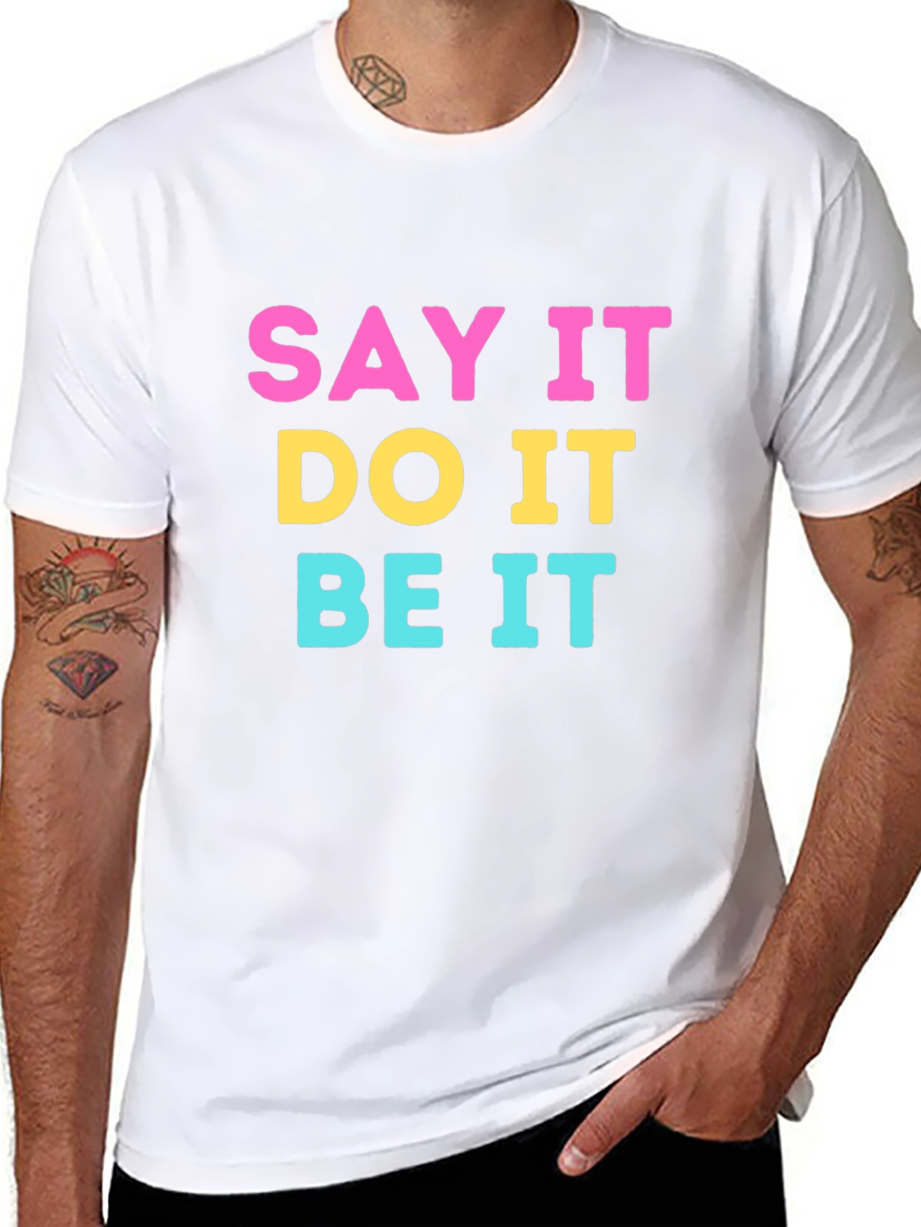 Say It Do It Be It Graphic Tee