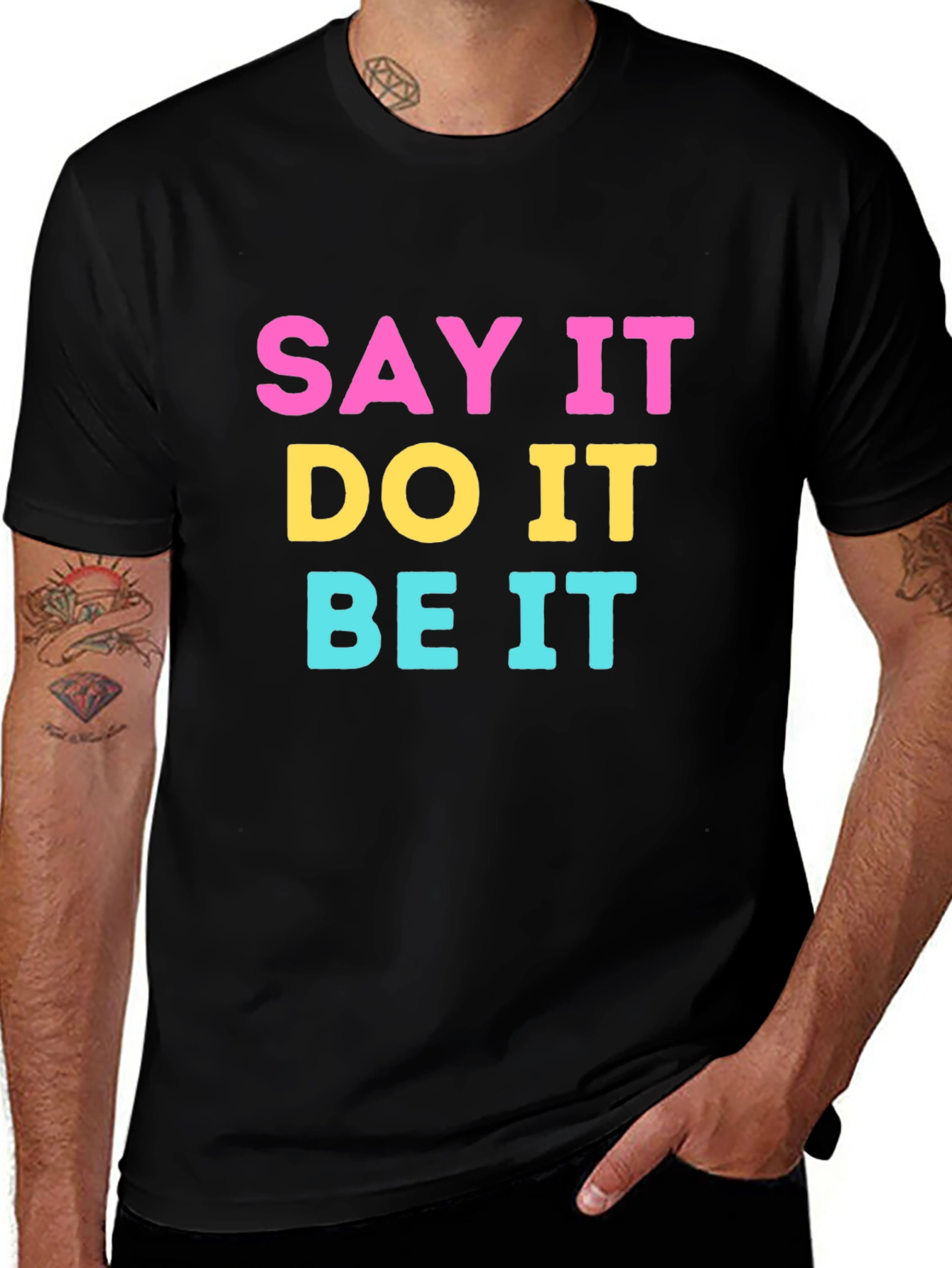 Say It Do It Be It Graphic Tee