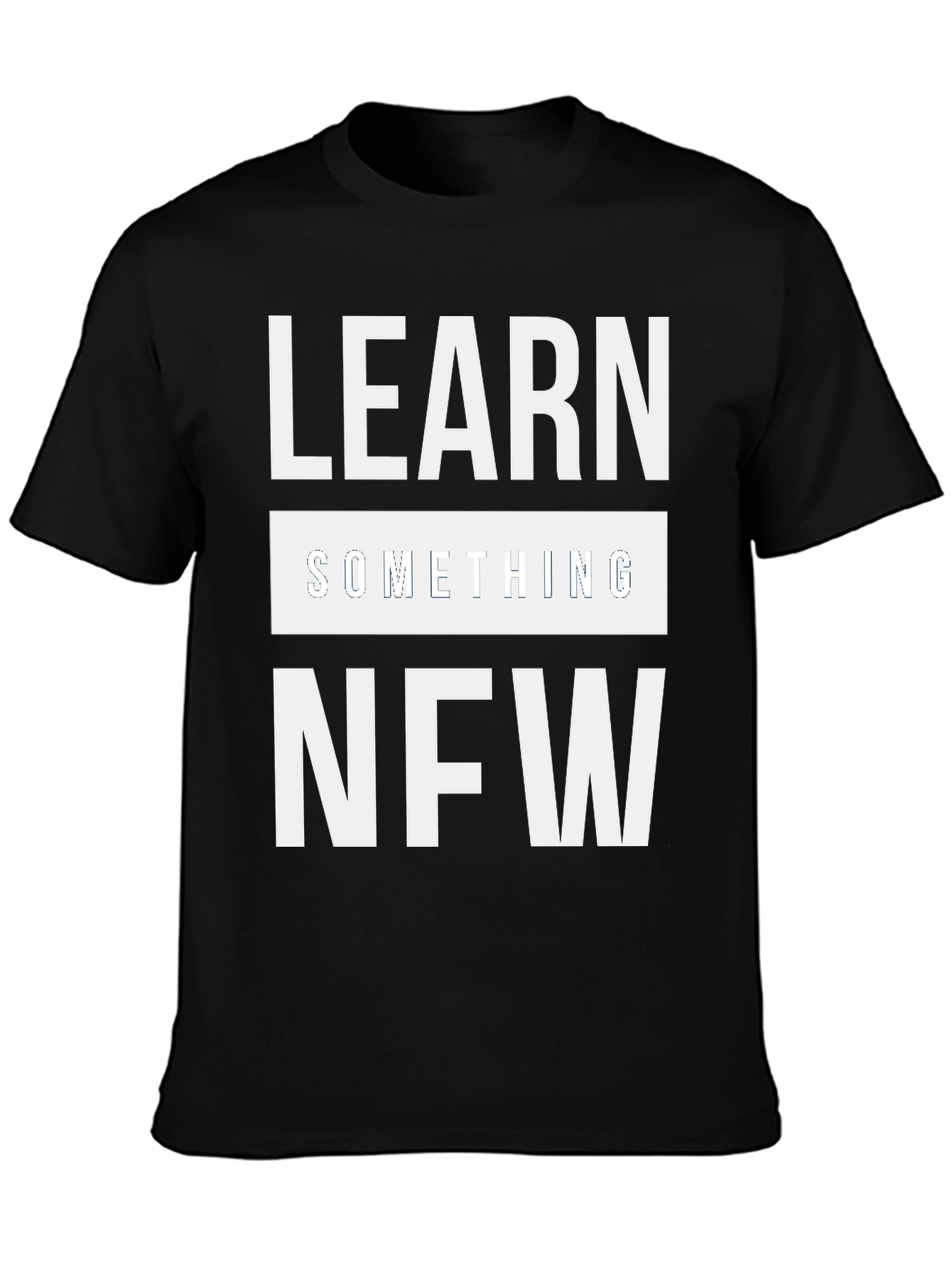 Learn Something New T-Shirt - Black