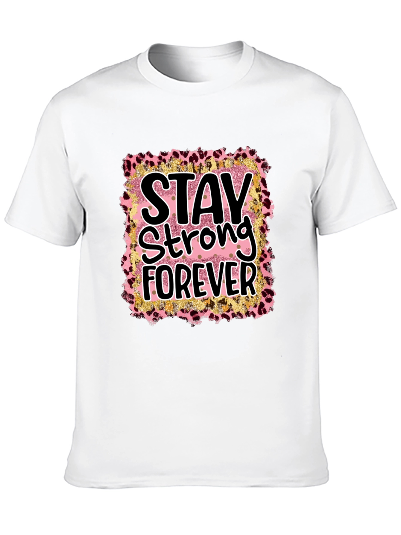 Stay Strong Forever Graphic Tee