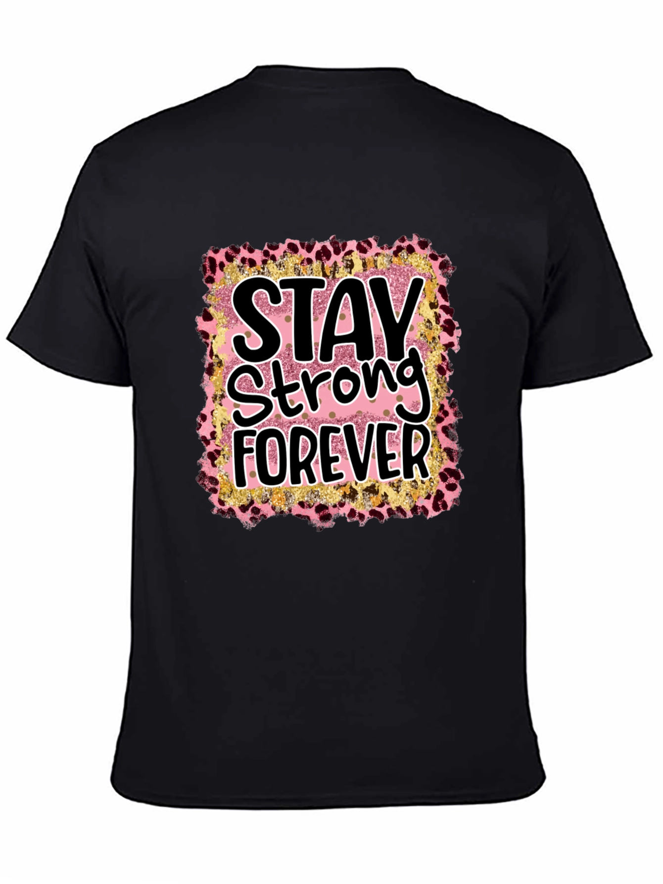 Stay Strong Forever Graphic Tee