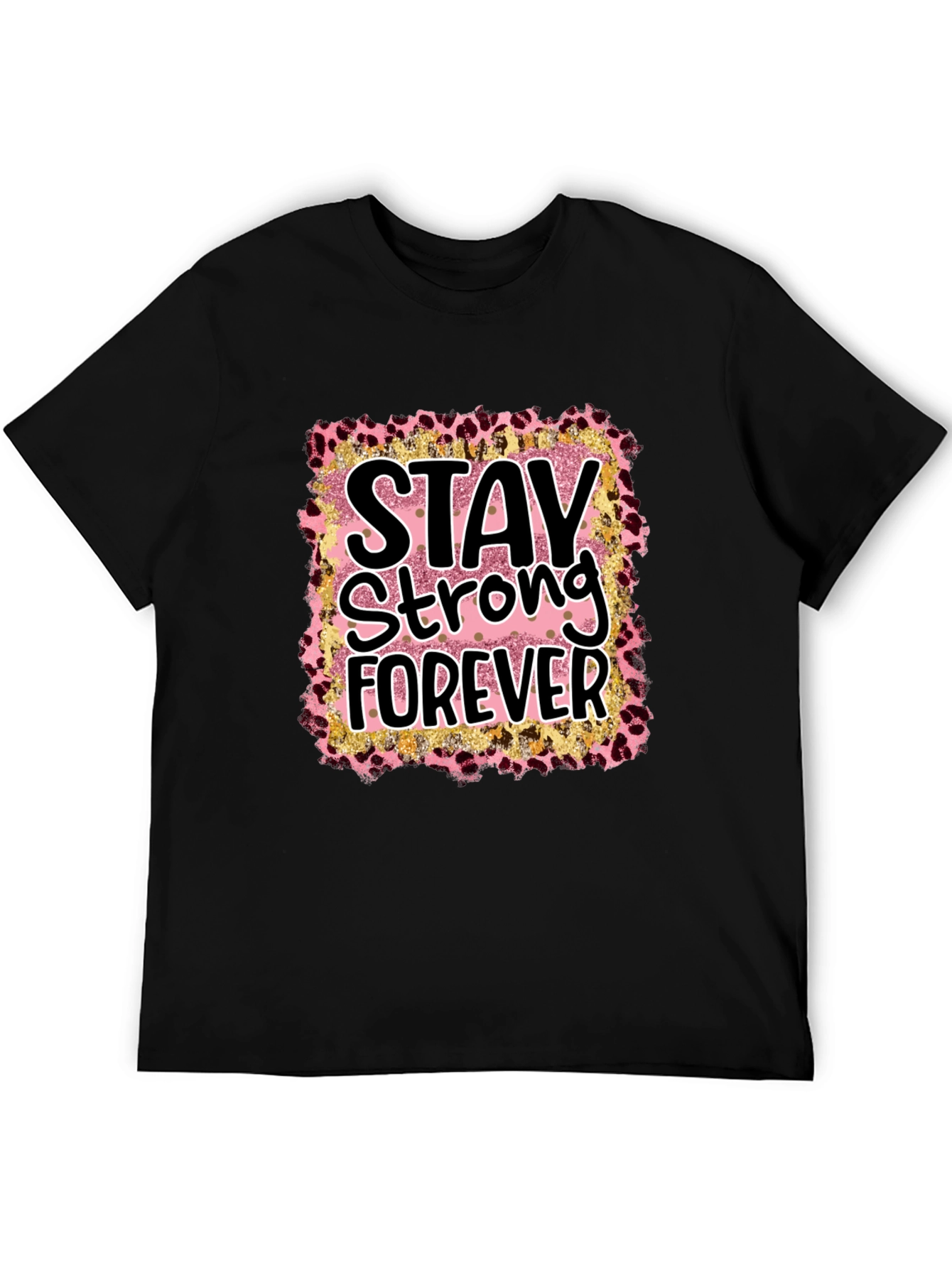 Stay Strong Forever Graphic Tee