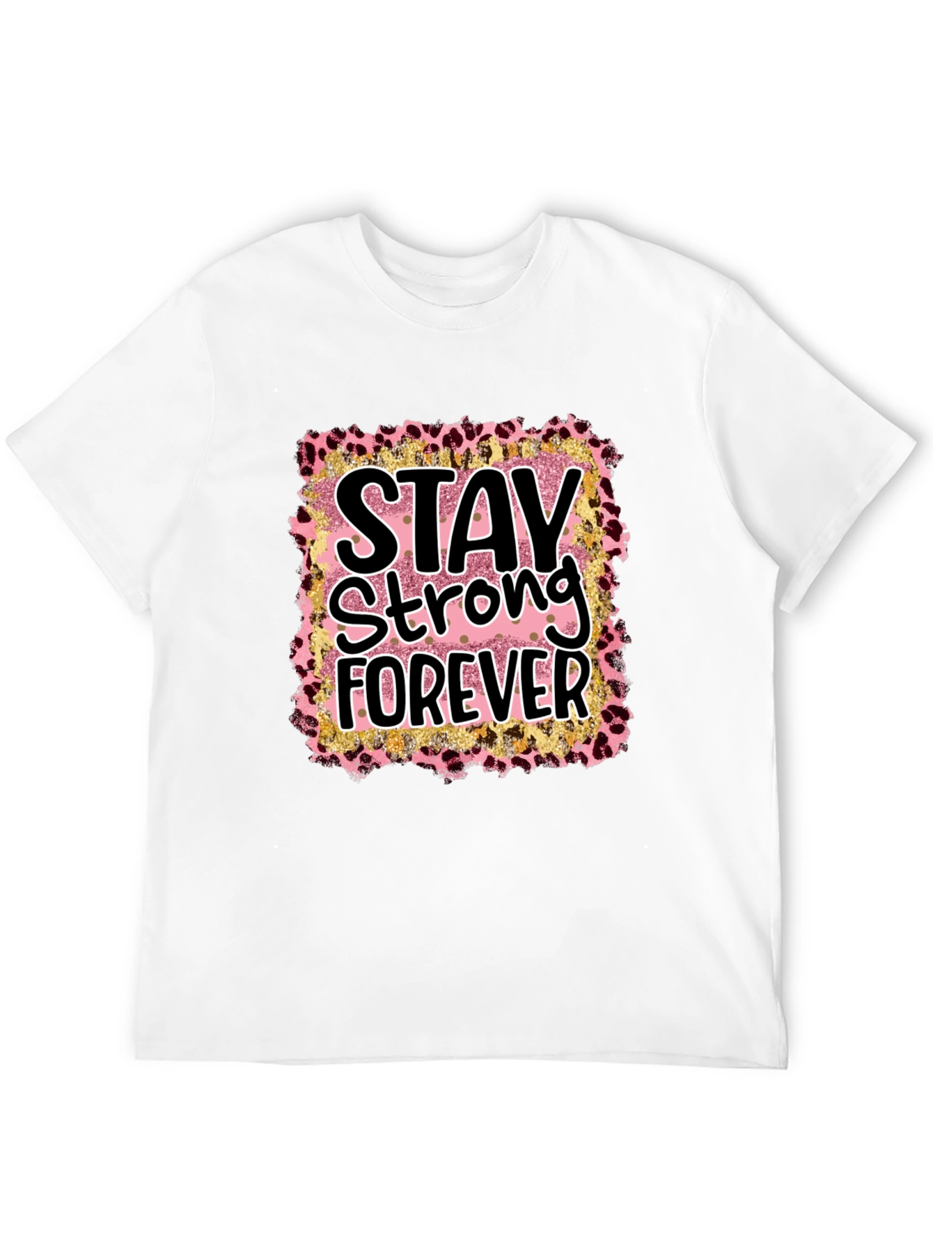 Stay Strong Forever Graphic Tee