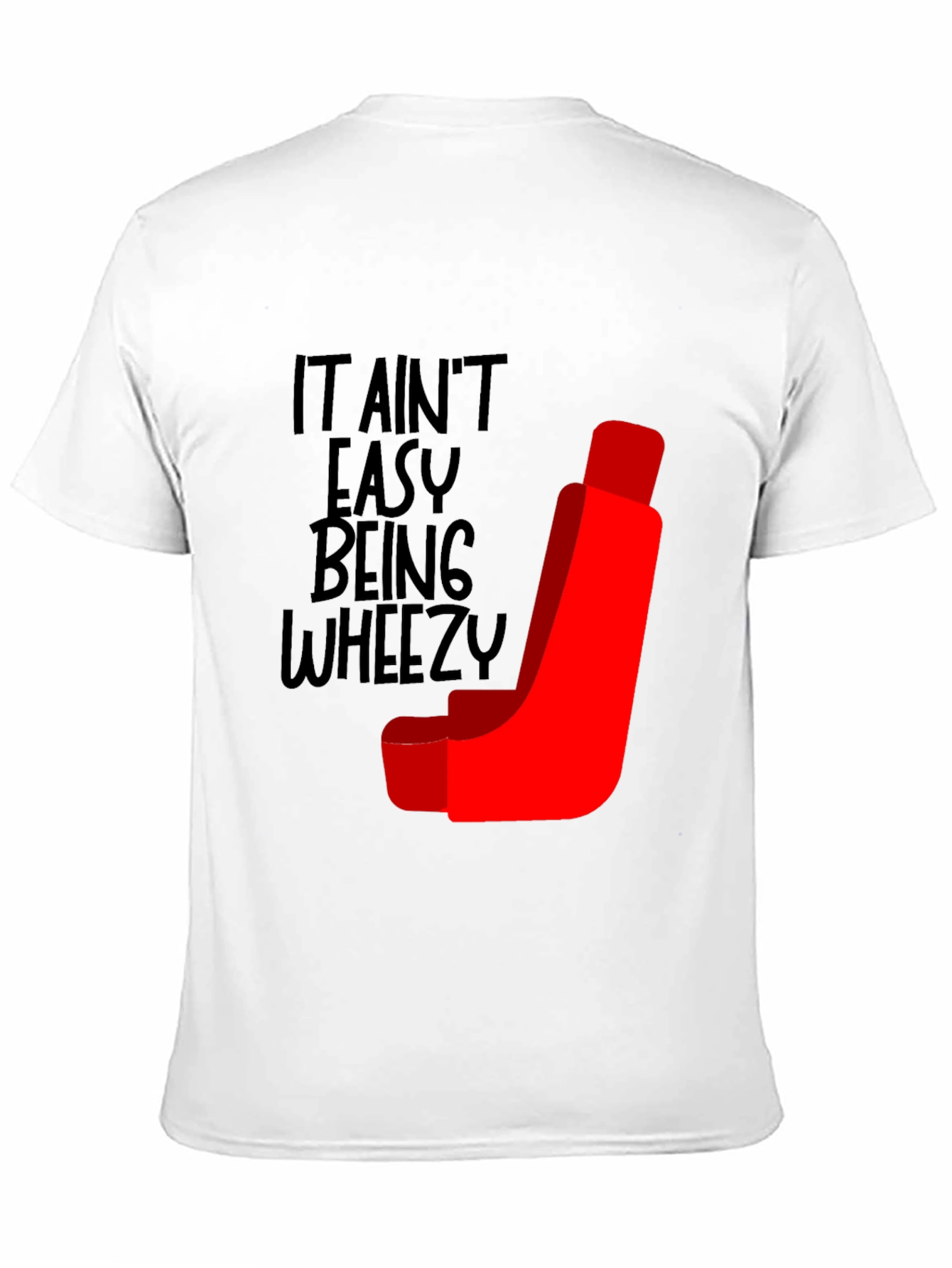 It Aint Easy Being Wheezy Funny T-Shirt