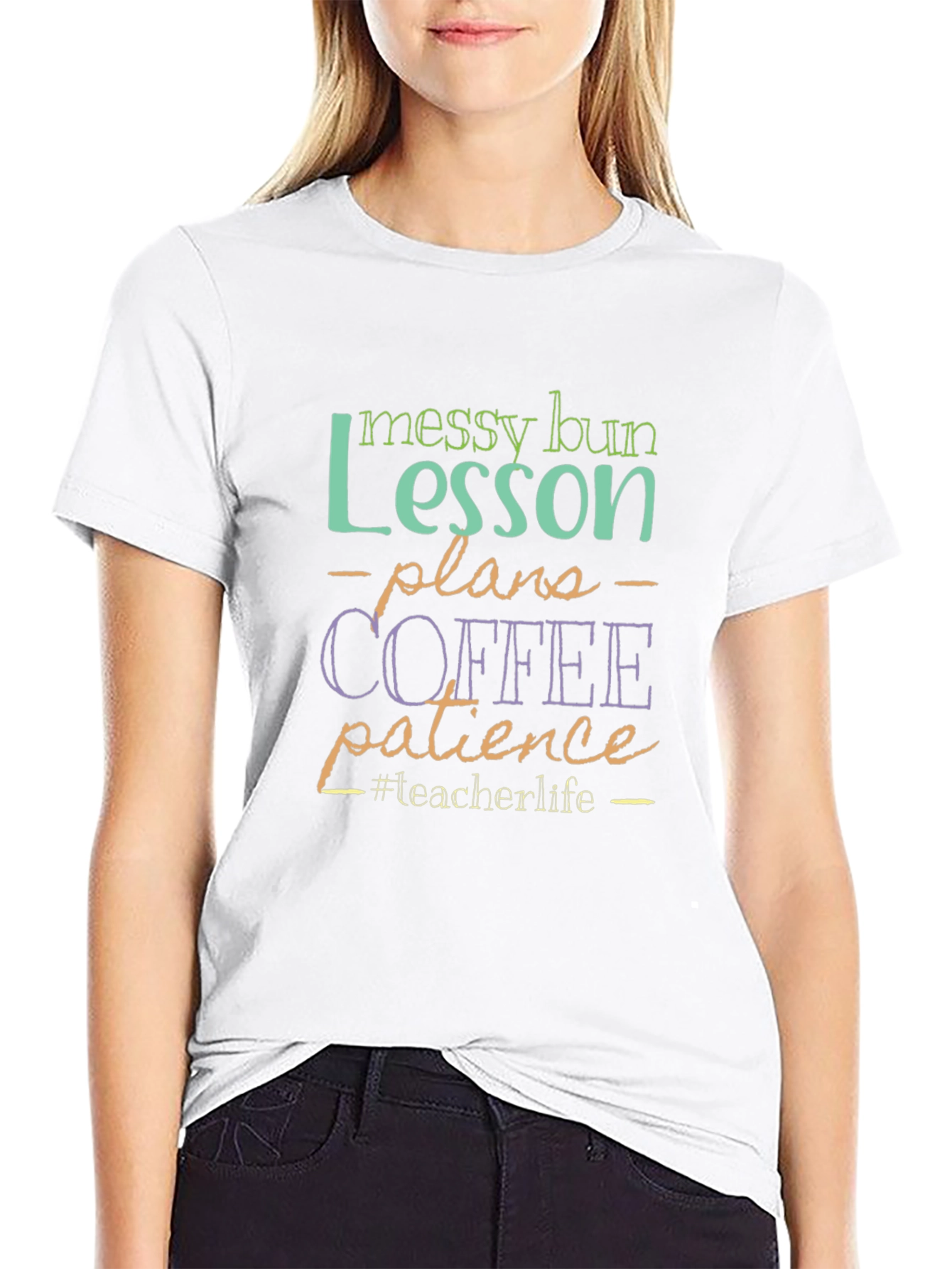 Teacher Life T-Shirt: Messy Bun Lesson Plans Coffee Patience