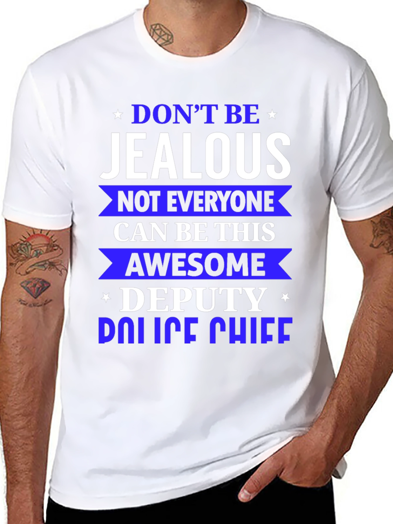 Dont Be Jealous Deputy Police Chief T-Shirt
