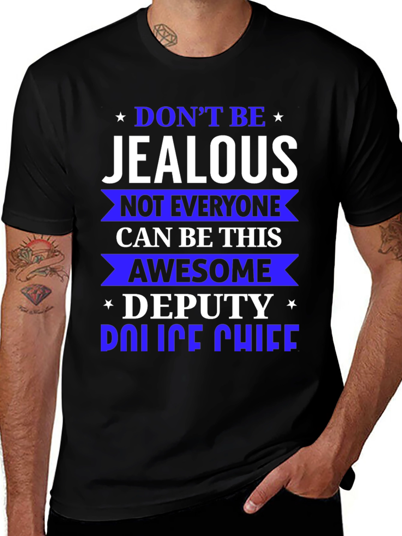 Dont Be Jealous Deputy Police Chief T-Shirt