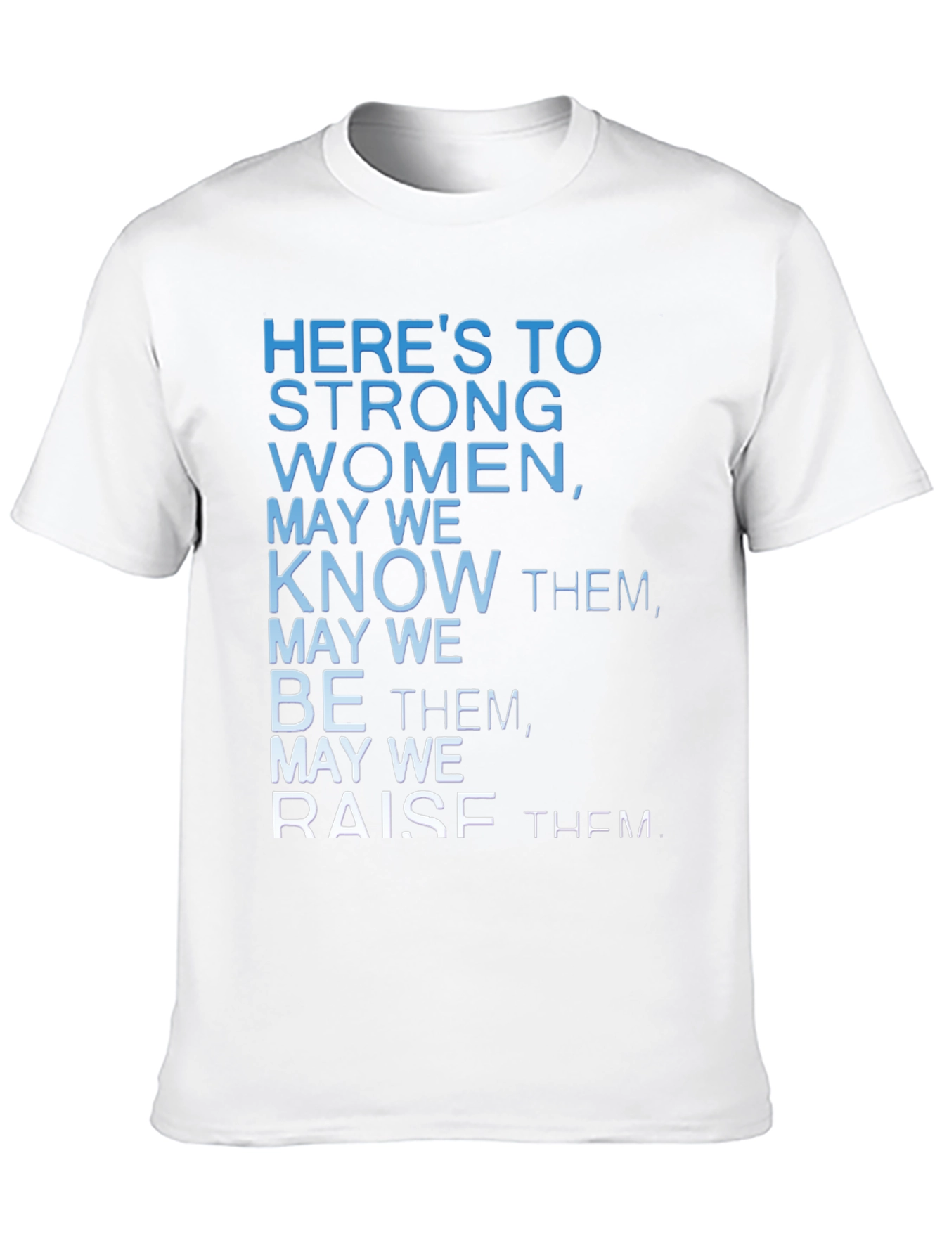 Strong Women Graphic Tee - Empowering Quote Shirt