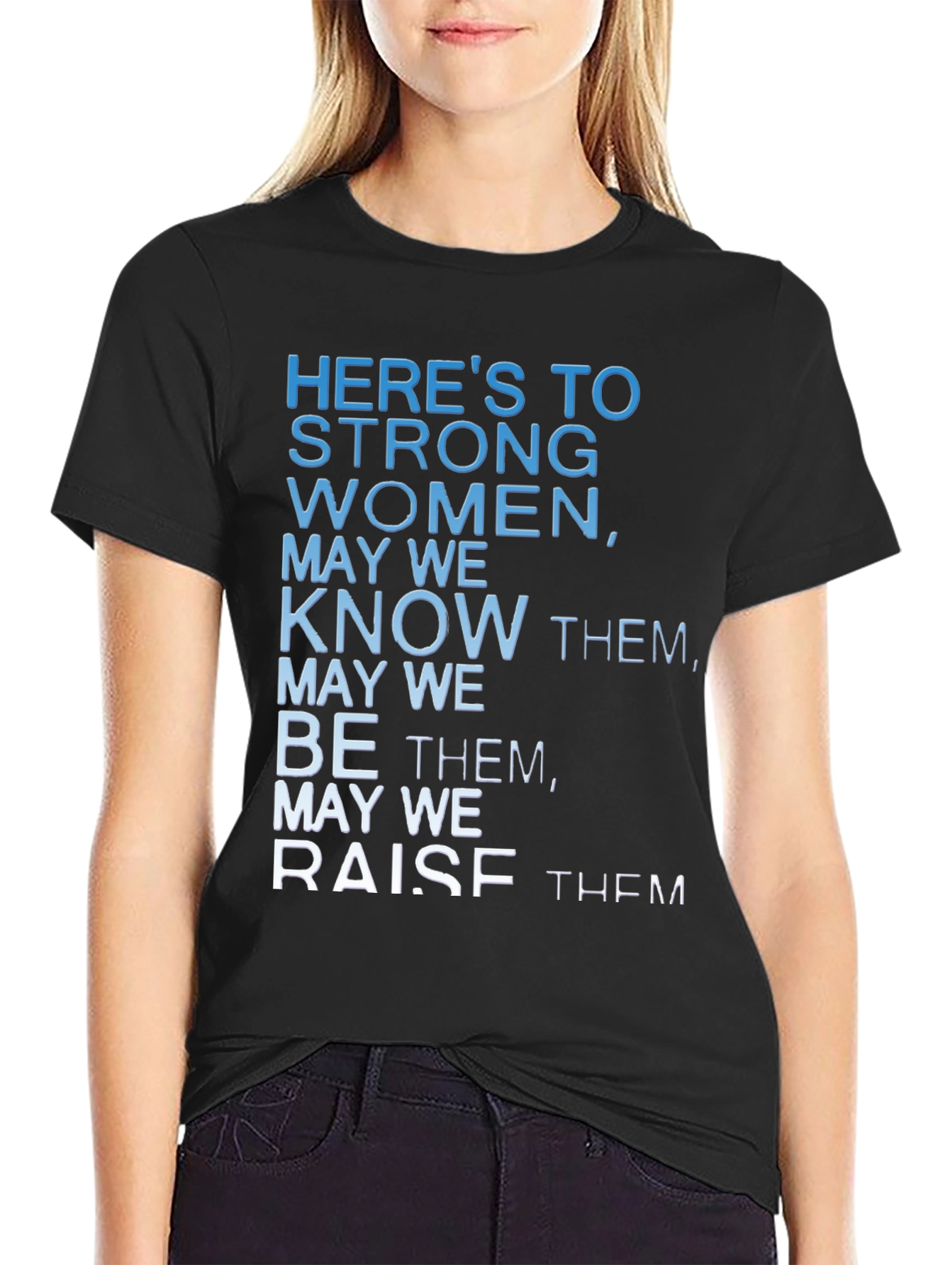 Strong Women Graphic Tee - Empowering Quote Shirt